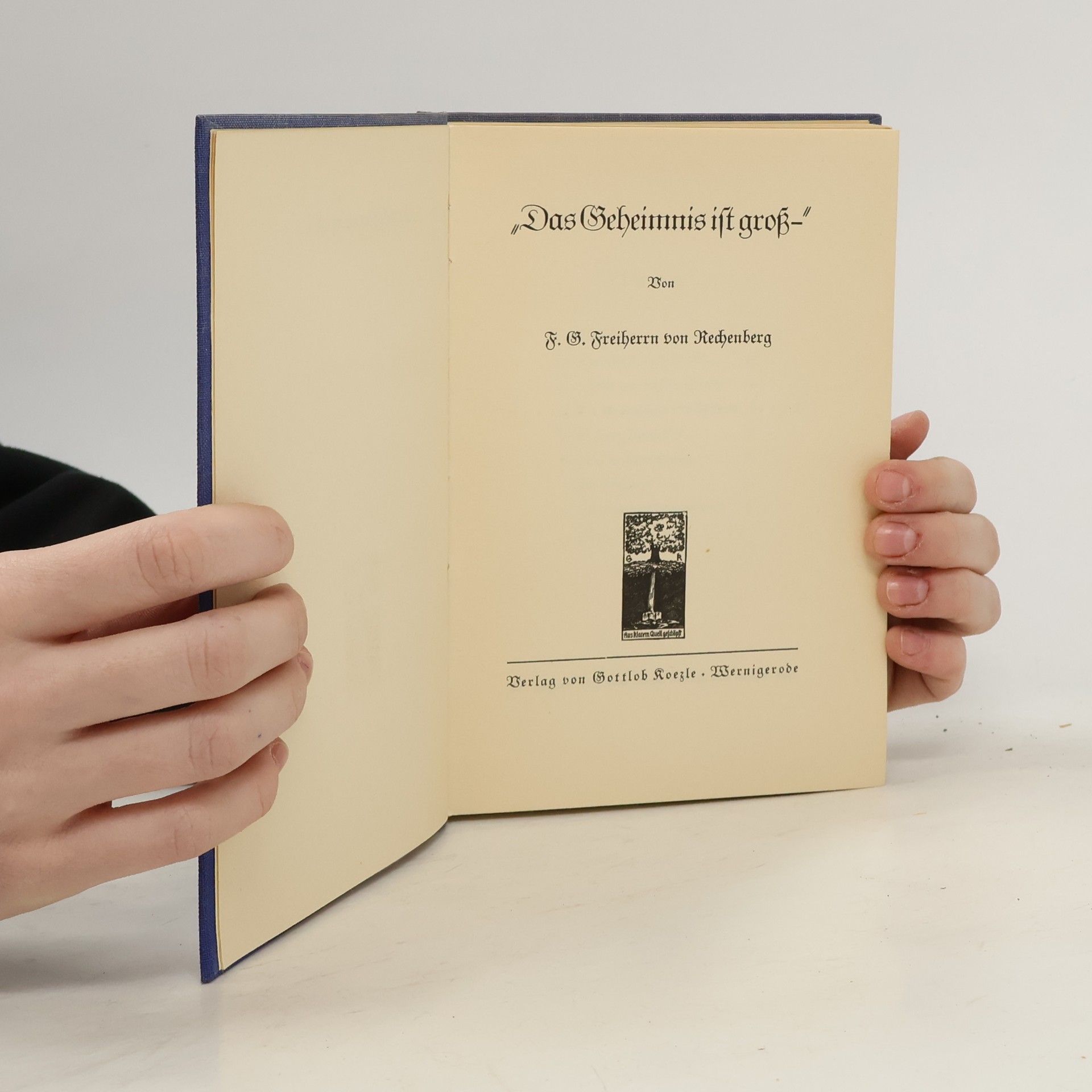 F. G. Freiherr von Rechenberg Das Geheimnis ist groß-