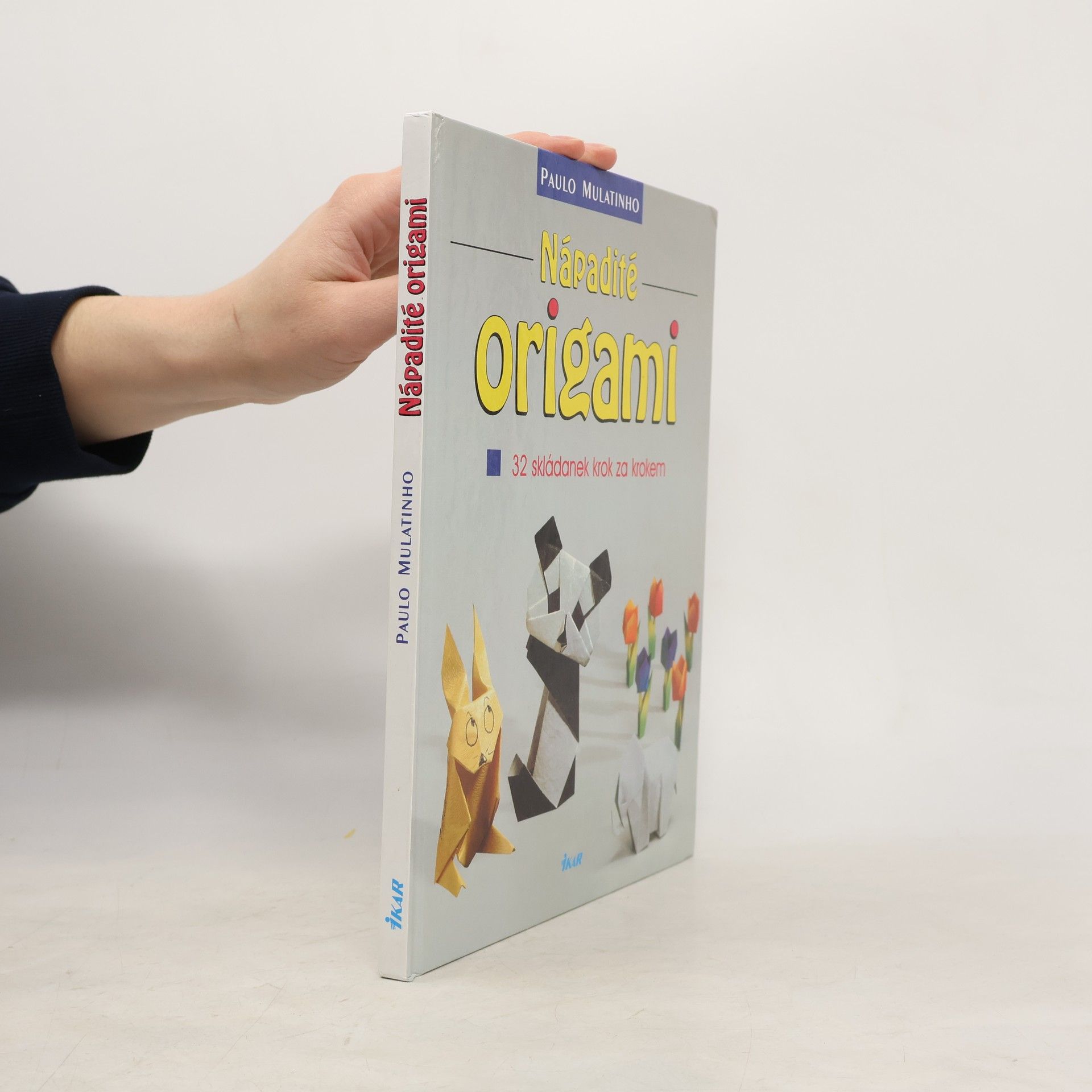 Paulo Mulatinho Nápadité origami : 32 skládanek krok za krokem