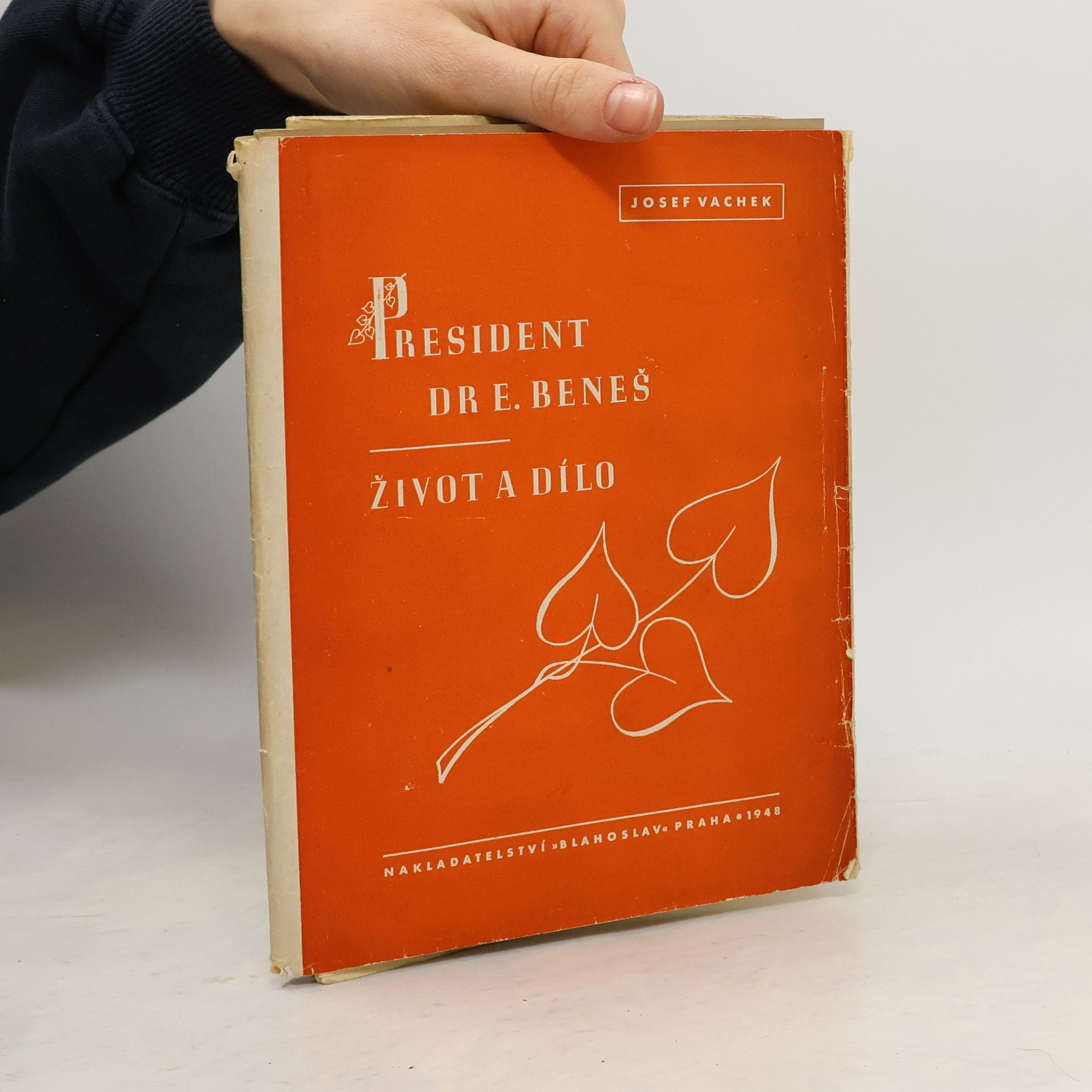 Josef Vachek President Dr. E. Beneš. Život a dílo