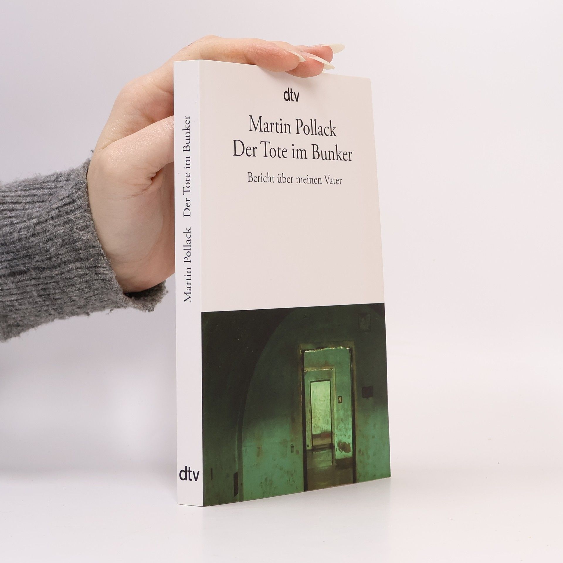 Martin Pollack Der Tote im Bunker