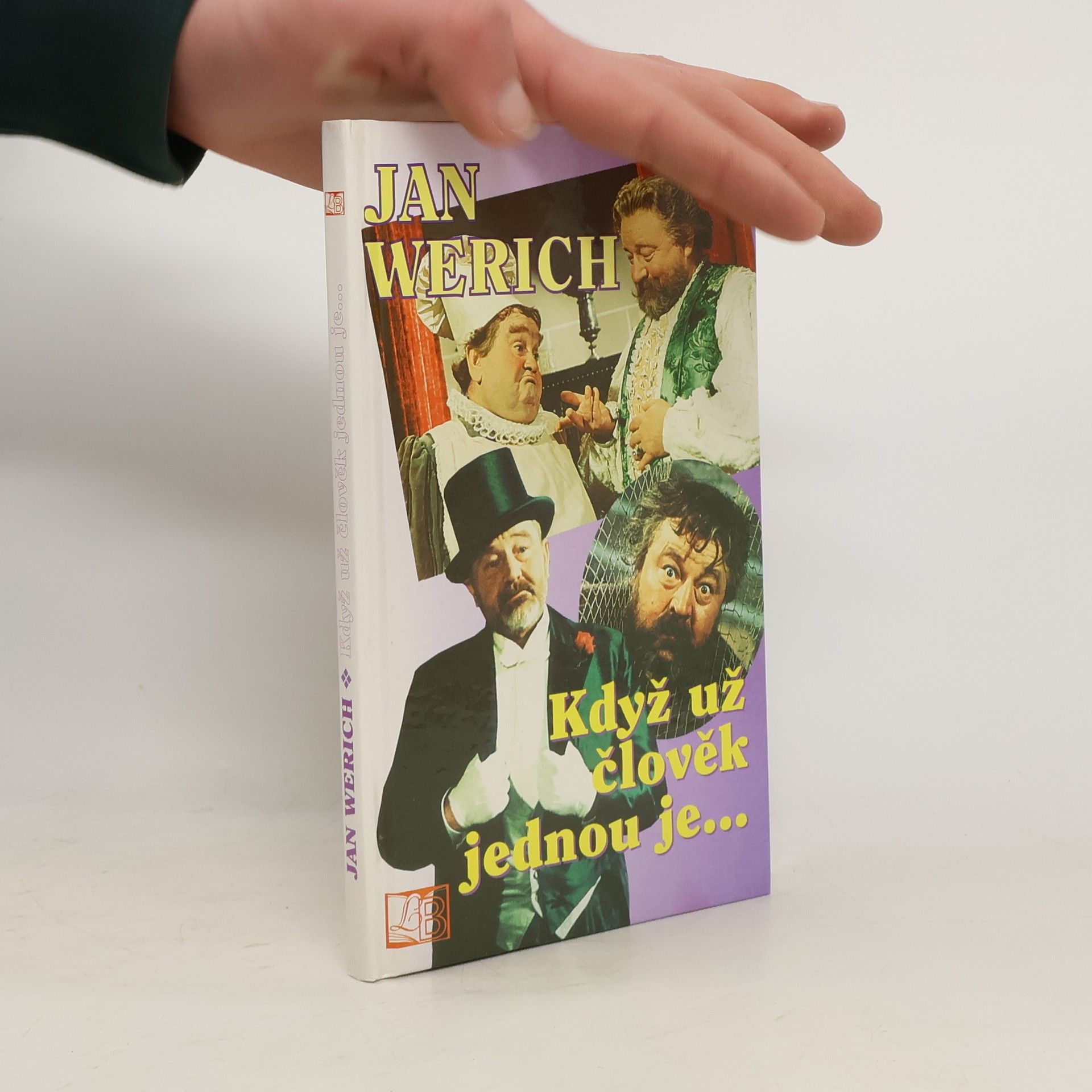 Jan Werich Když už člověk jednou je...