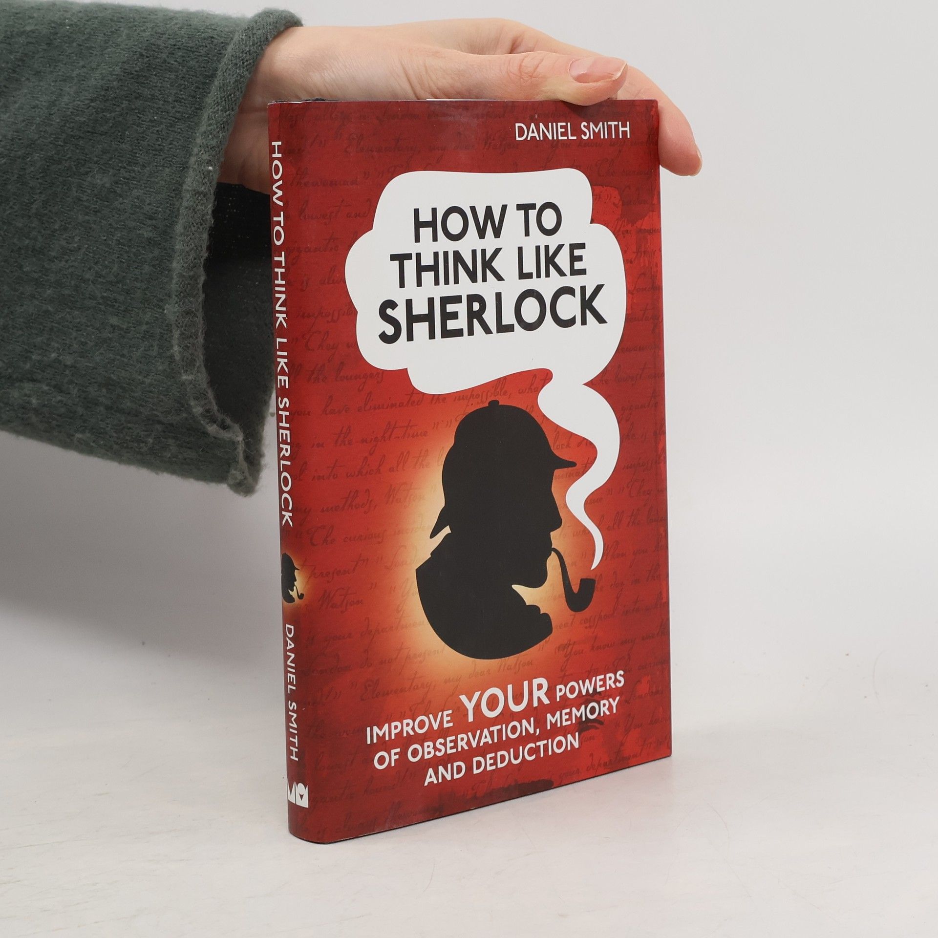 Dan Smith How to Think Like Sherlock
