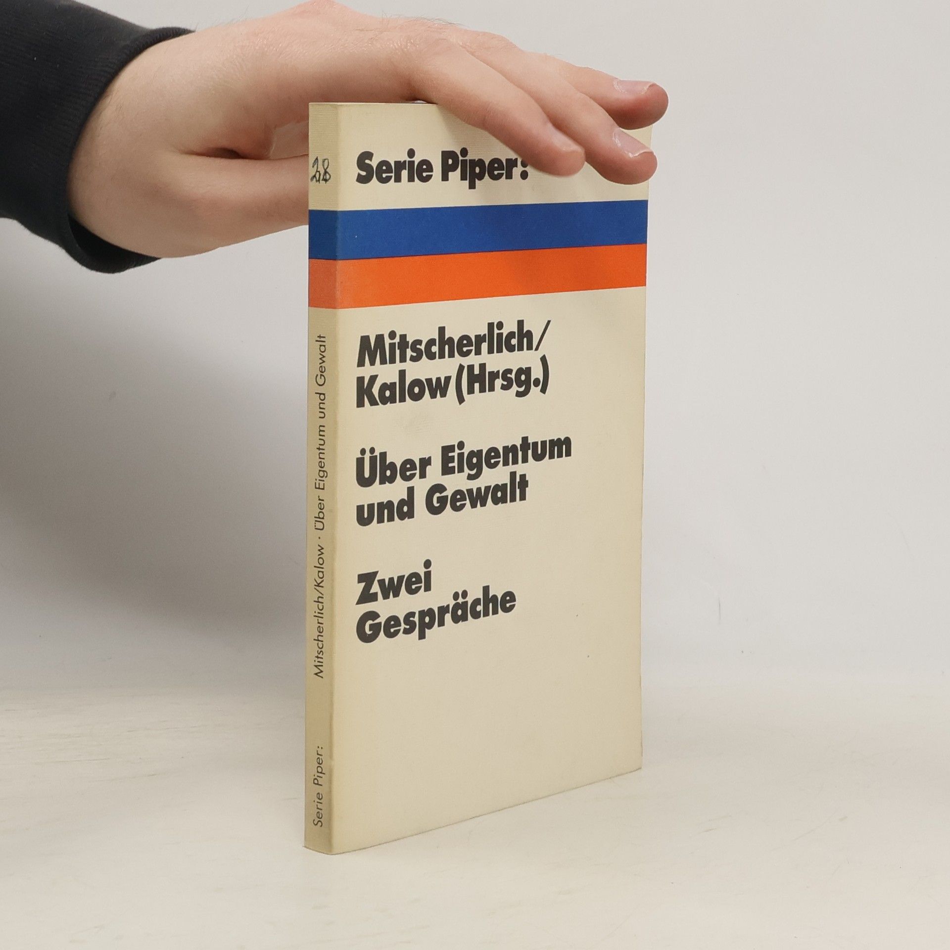 Alexander Mitscherlich Über Eigentum und Gewalt. Zwei Gespräche.