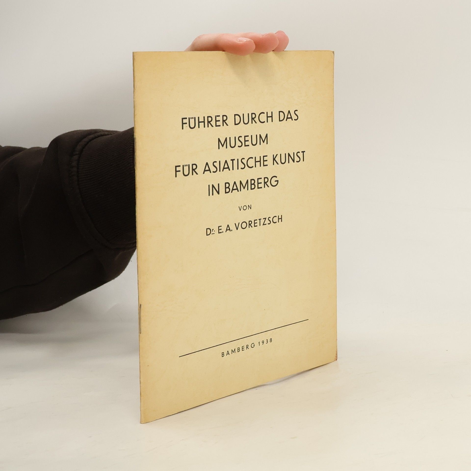 Ernst Arthur Voretzsch Führer durch das Museum für Asiatische Kunst in Bamberg