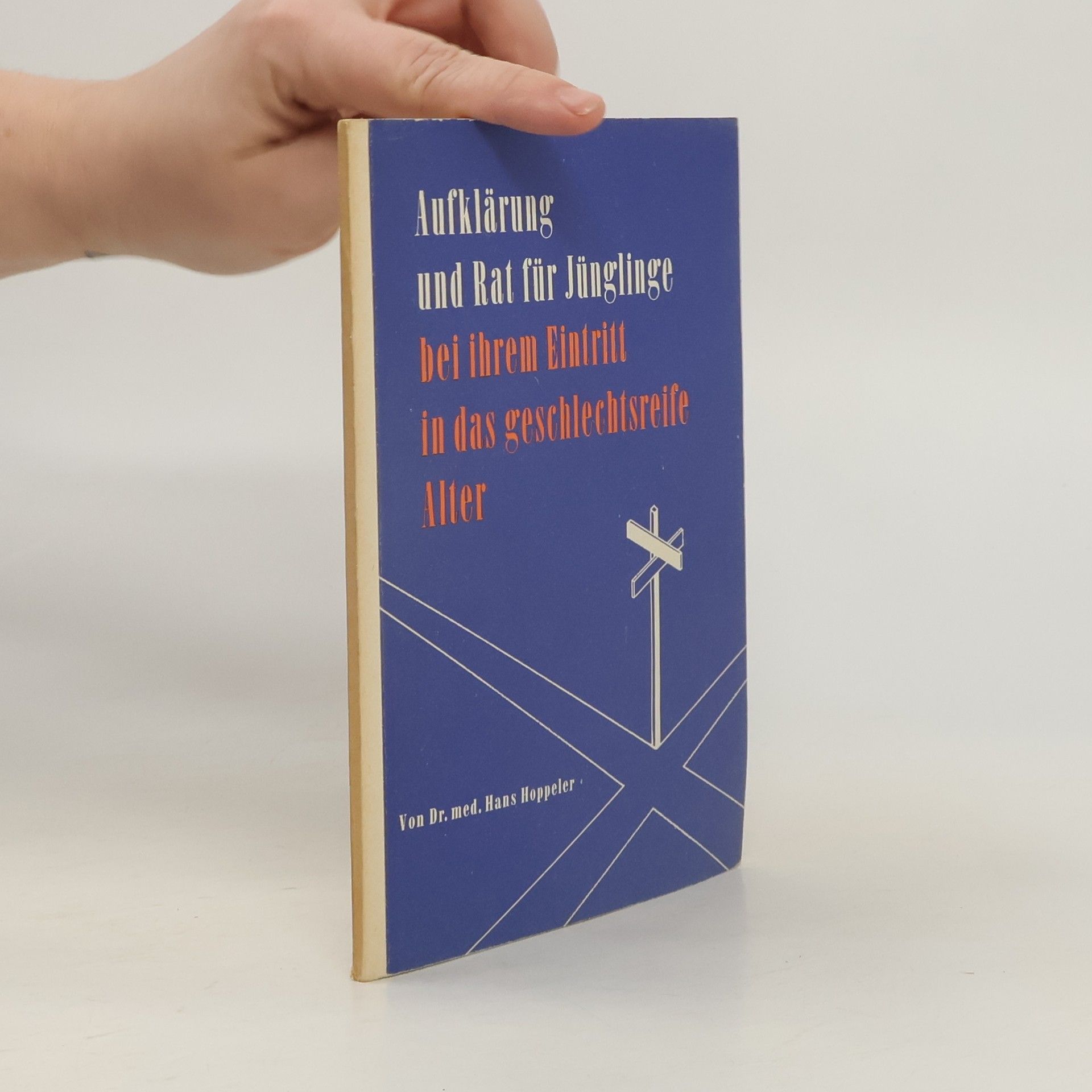 Aufklärung und Rat für Jünglinge bei ihrem Eintritt in das geschlechtsreife Alter