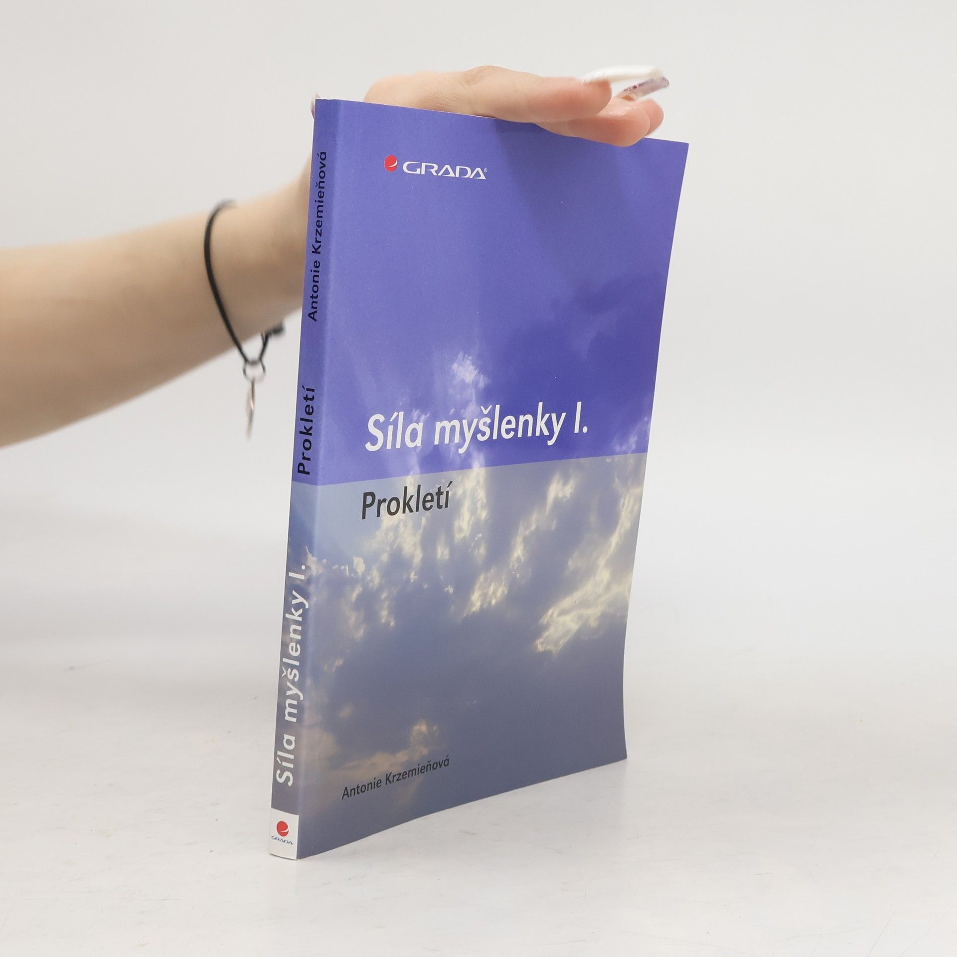 Antonie Krzemieňová Síla myšlenky I. : prokletí