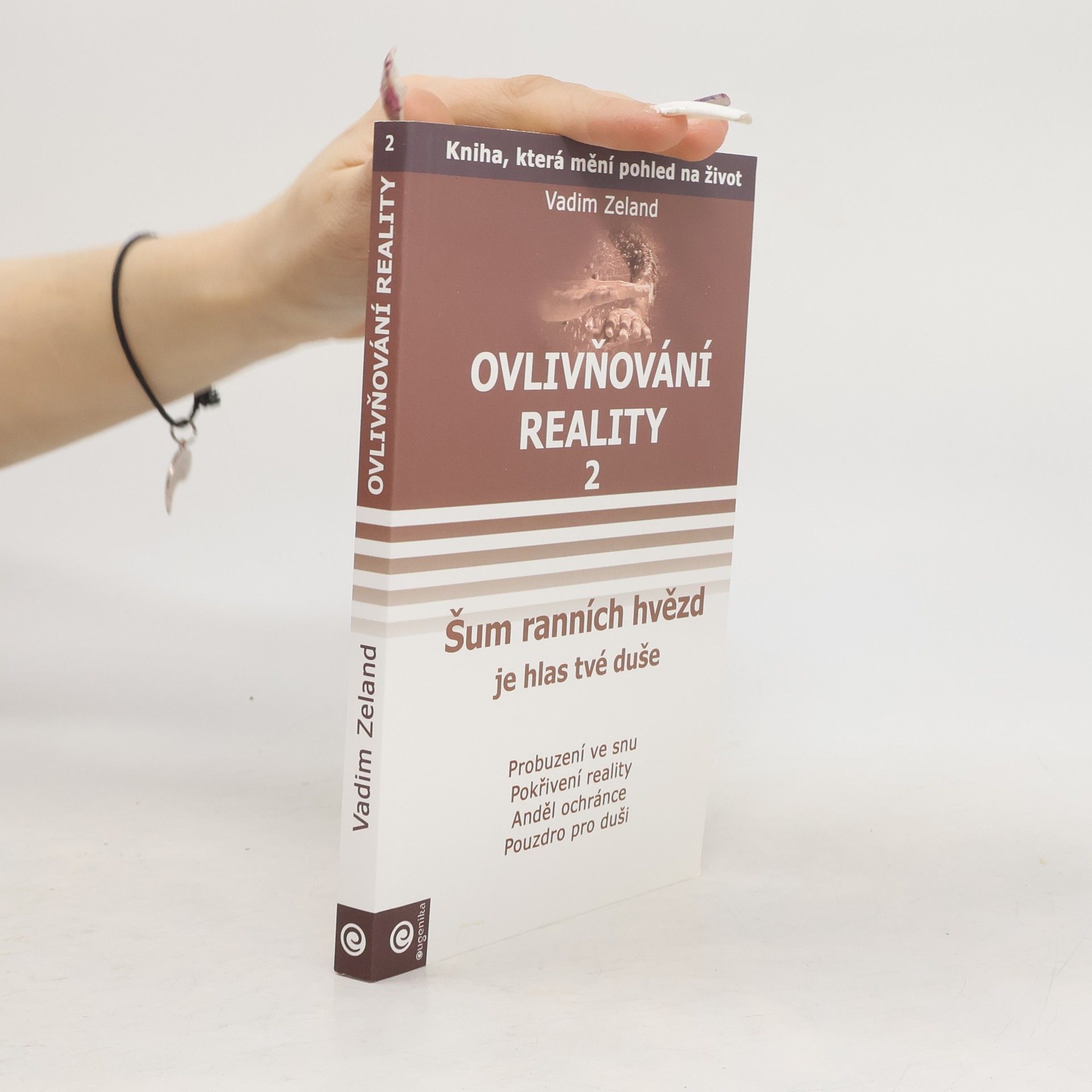 Vadim Zeeland Ovlivňování reality, Díl II. Šum ranních hvězd