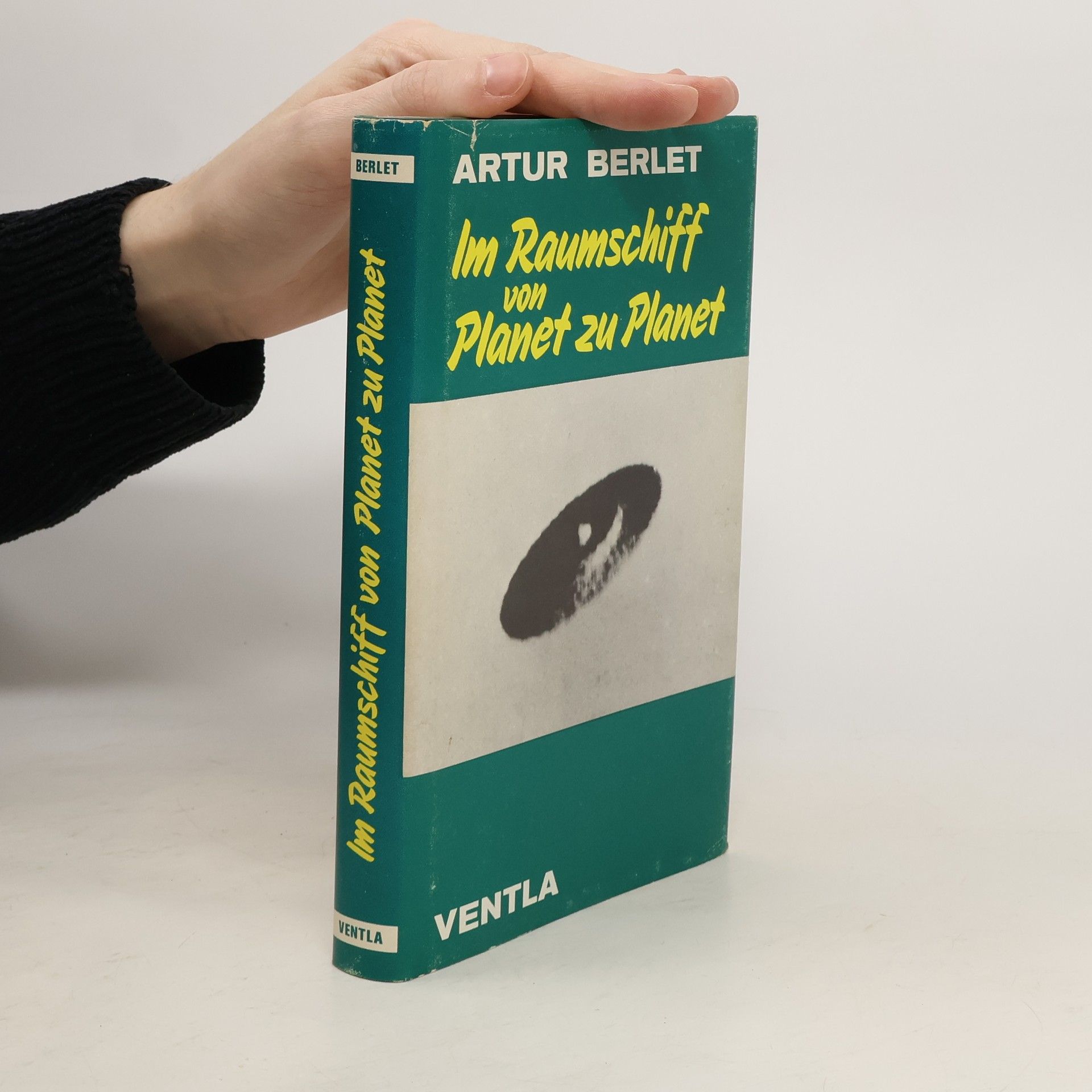 Artur Berlet Im Raumschiff von Planet zu Planet