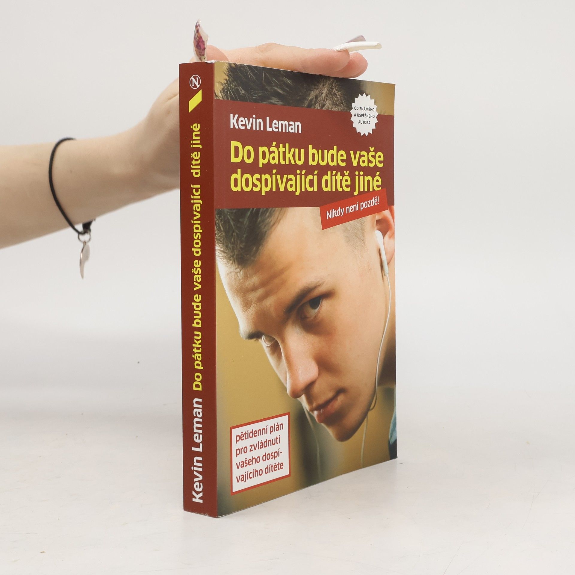 Kevin Leman Do pátku bude vaše dospívající dítě jiné : pětidenní plán pro zvládnutí vašeho dospívajícího dítěte