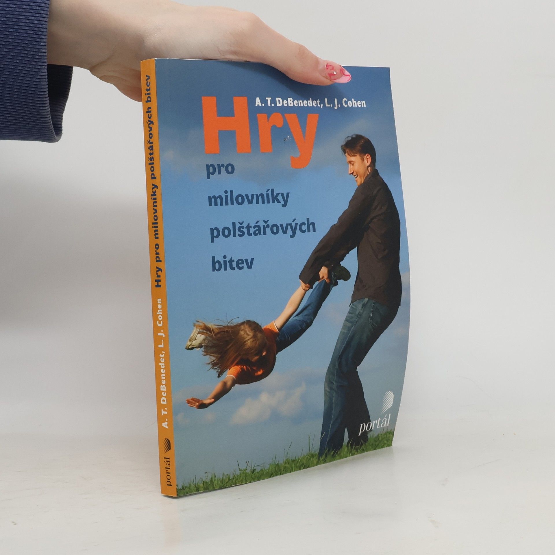 Anthony T. DeBenedet Hry pro milovníky polštářových bitev