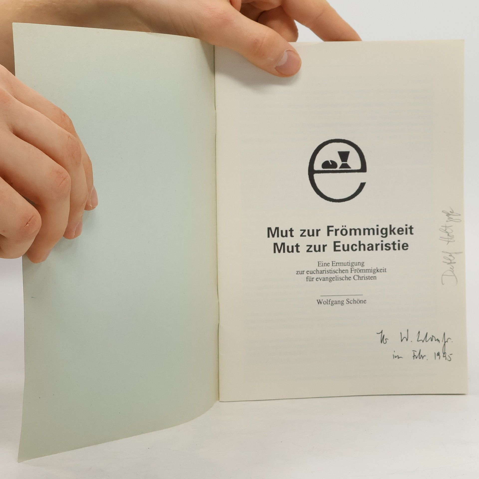 Wolfgang Schöne Mut zur Frömmigkeit - Mut zur Eucharistie