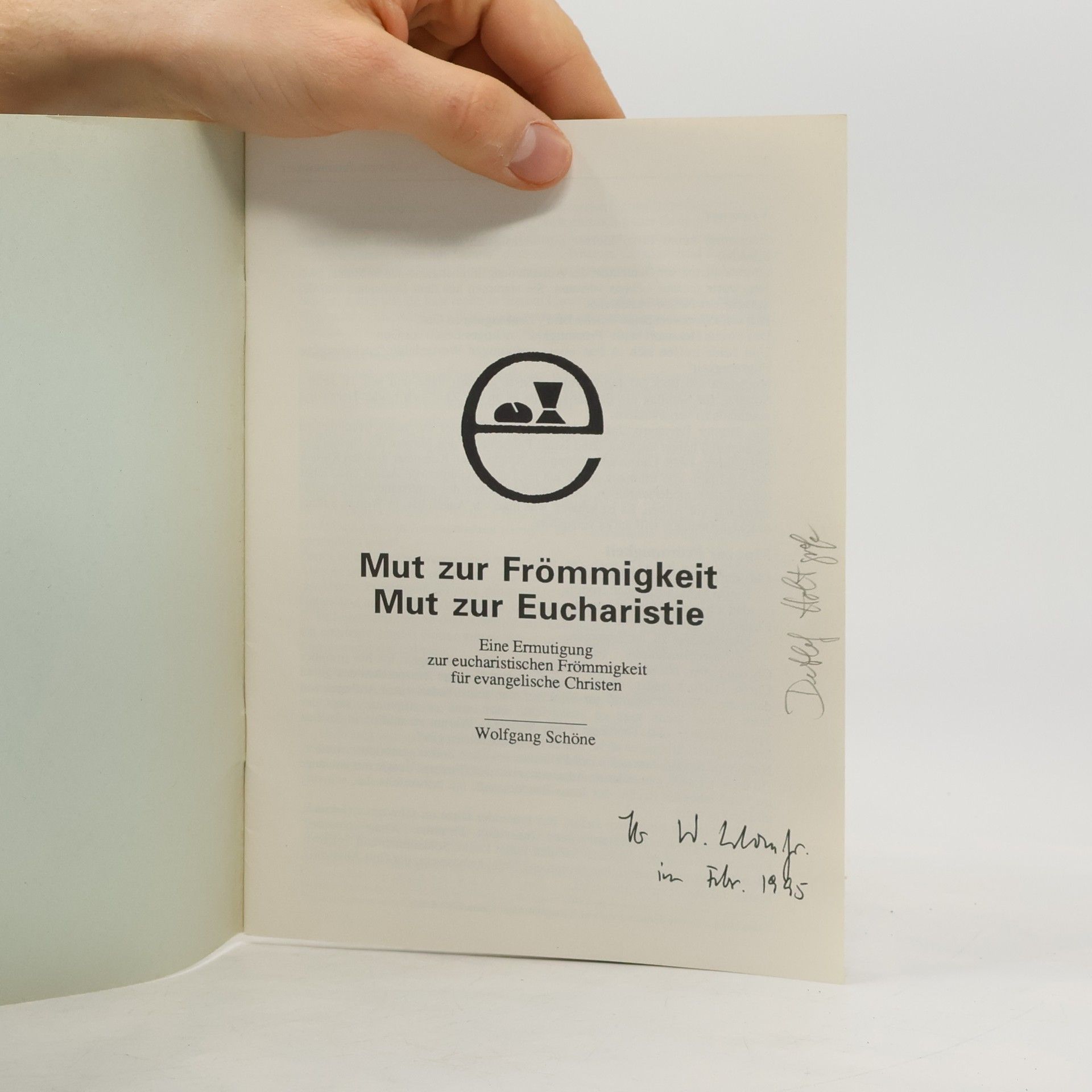 Wolfgang Schöne Mut zur Frömmigkeit - Mut zur Eucharistie