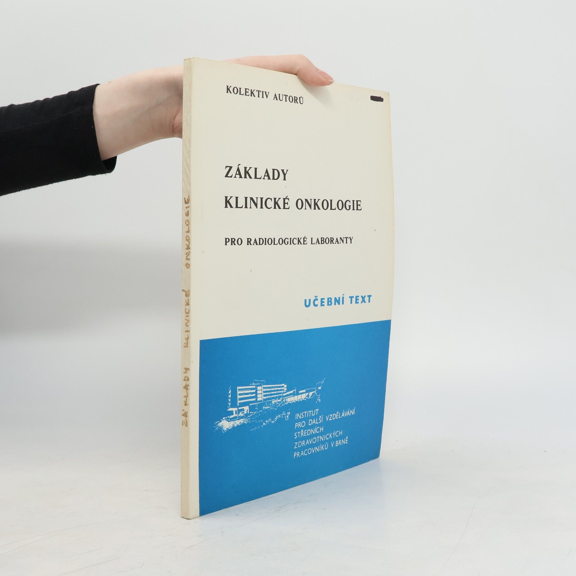 Auteurscollectief Základy klinické onkologie pro radiologické laboranty. Učební text