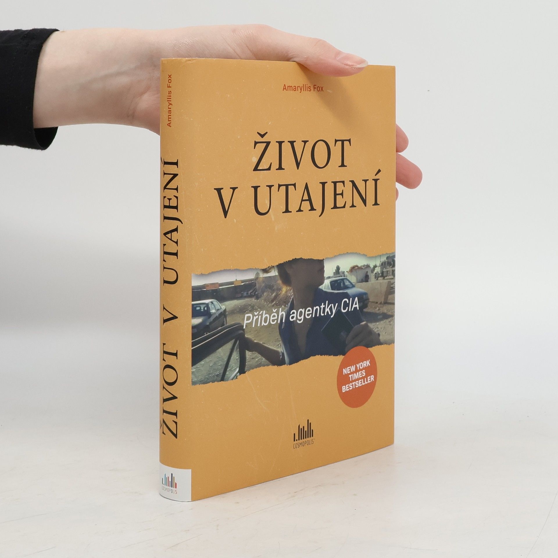 Amaryllis Fox Život v utajení. Příběh agentky CIA