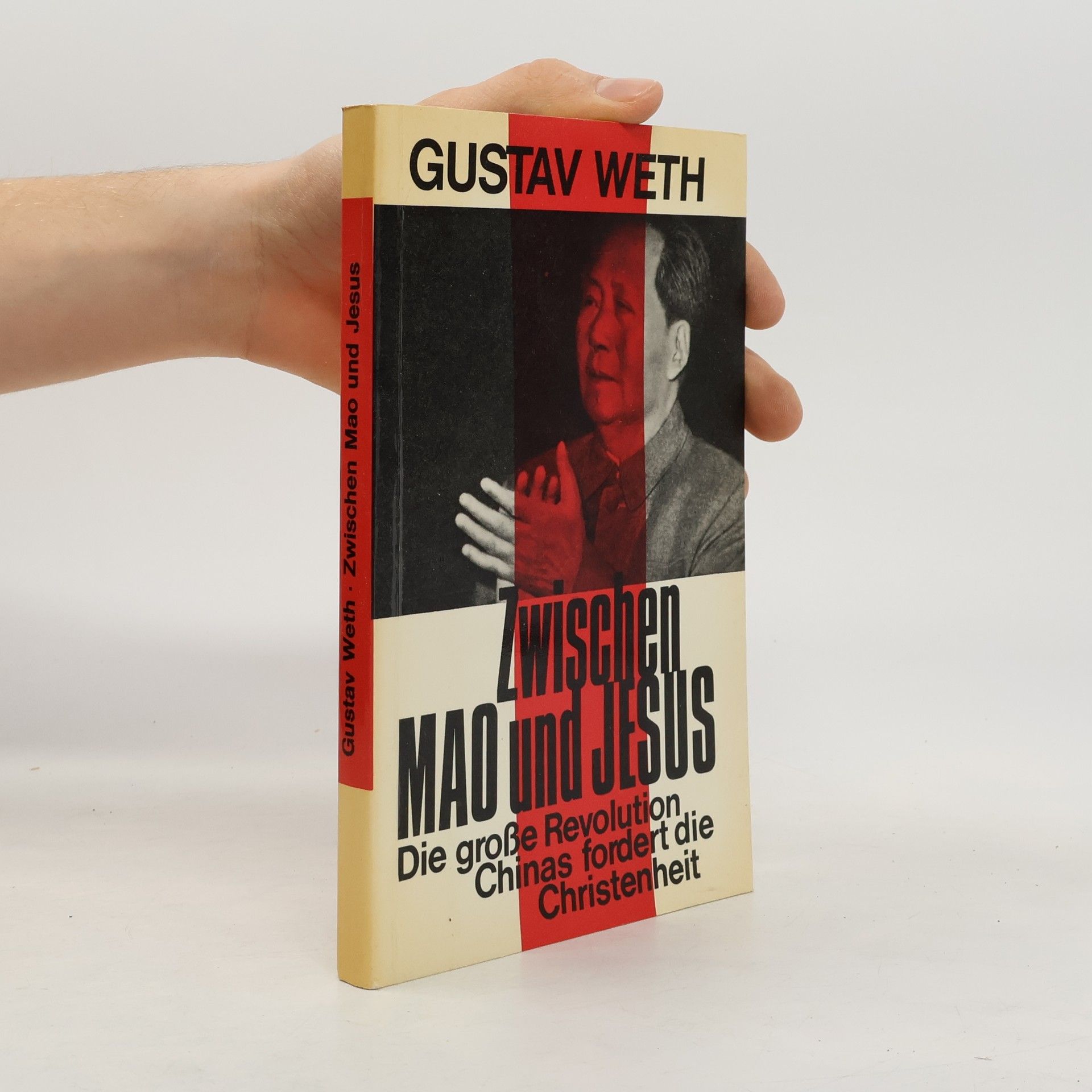 Gustav Weth Zwischen Mao und Jesus