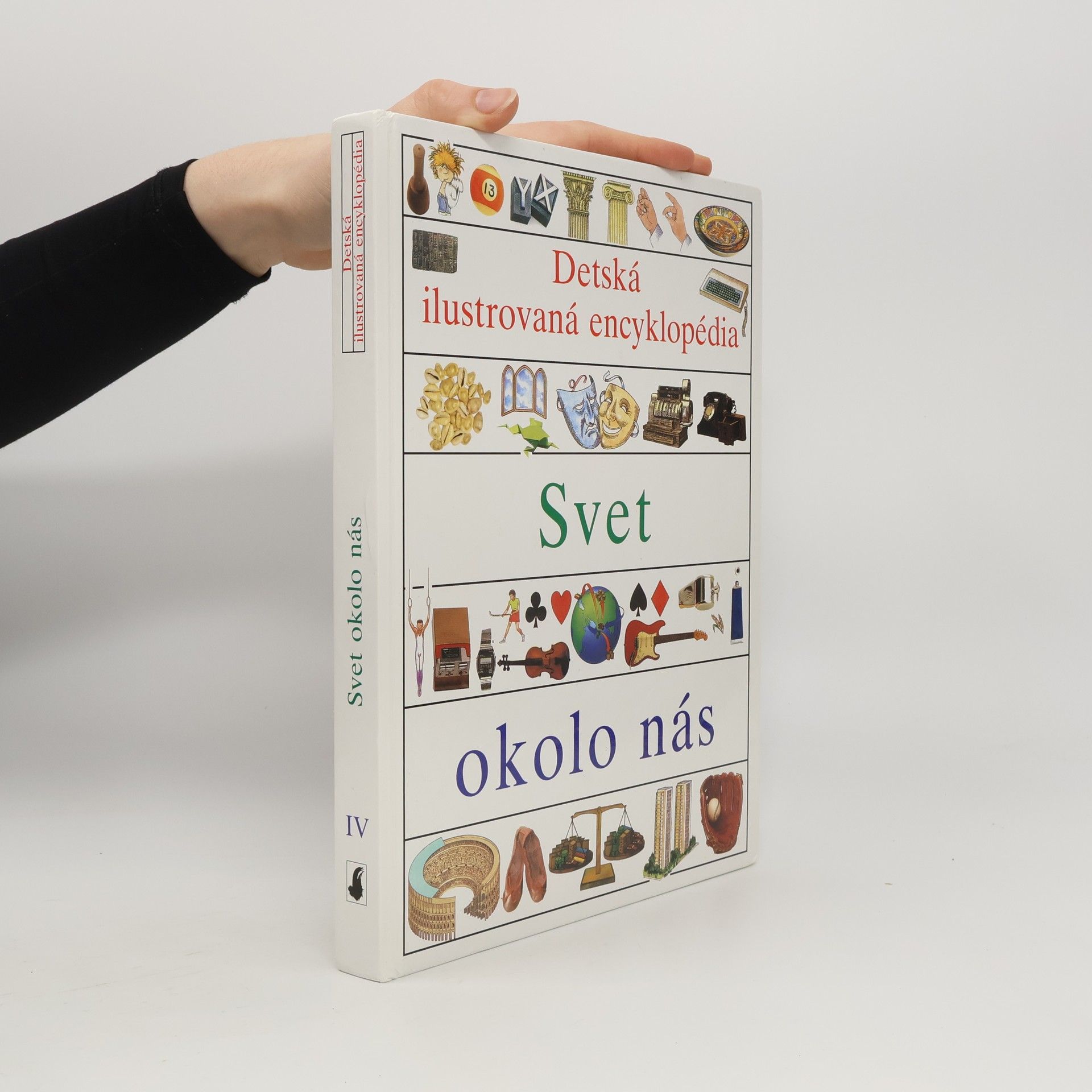 Autorenkollektiv Detská ilustrovaná encyklopédia IV. Svet okolo nás