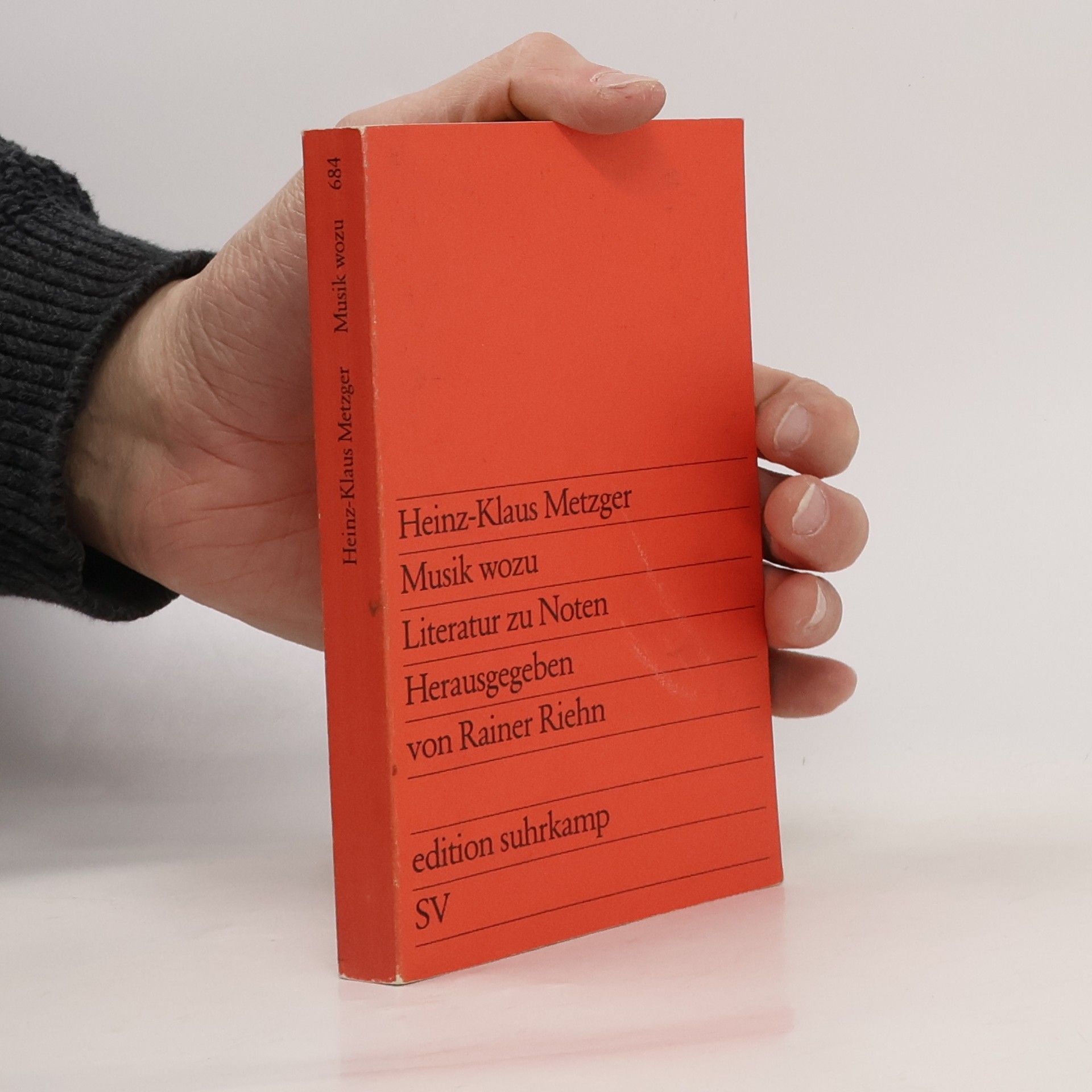 Heinz-Klaus Metzger Edition Suhrkamp - 684: Musik wozu