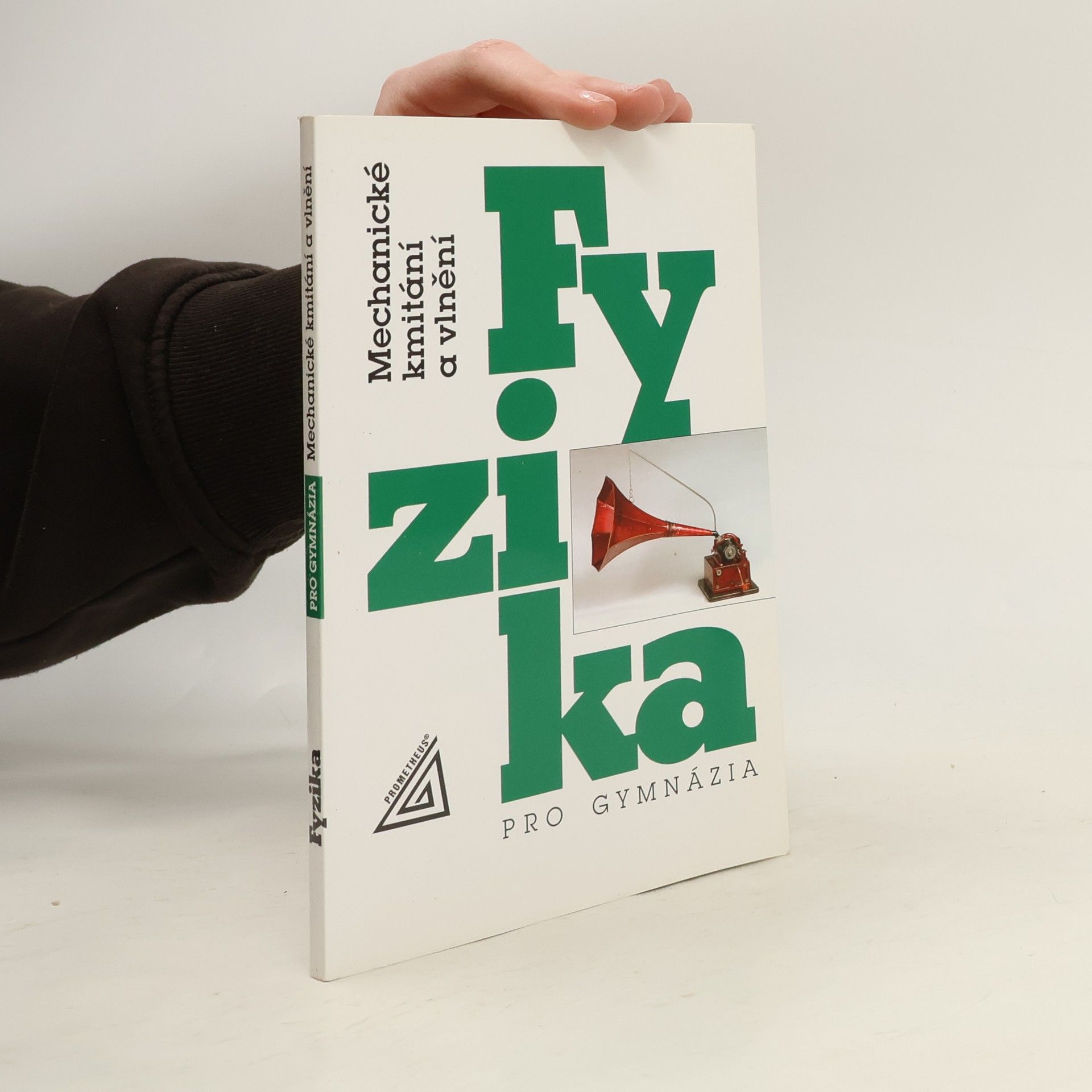 Fyzika pro gymnázia: Mechanické kmitání a vlnění