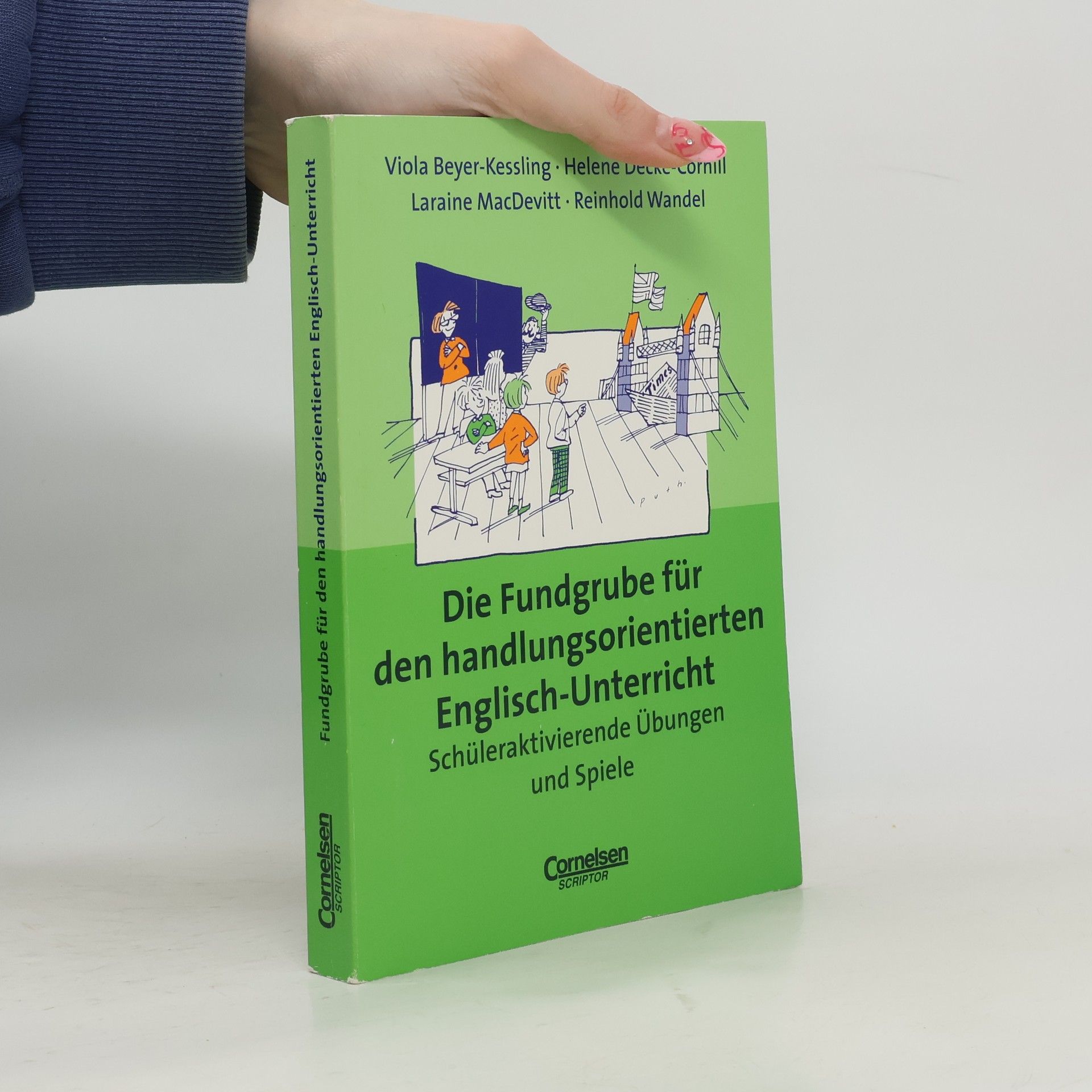 Viola Beyer Kessling Die Fundgrube für den handlungsorientierten Englisch-Unterricht