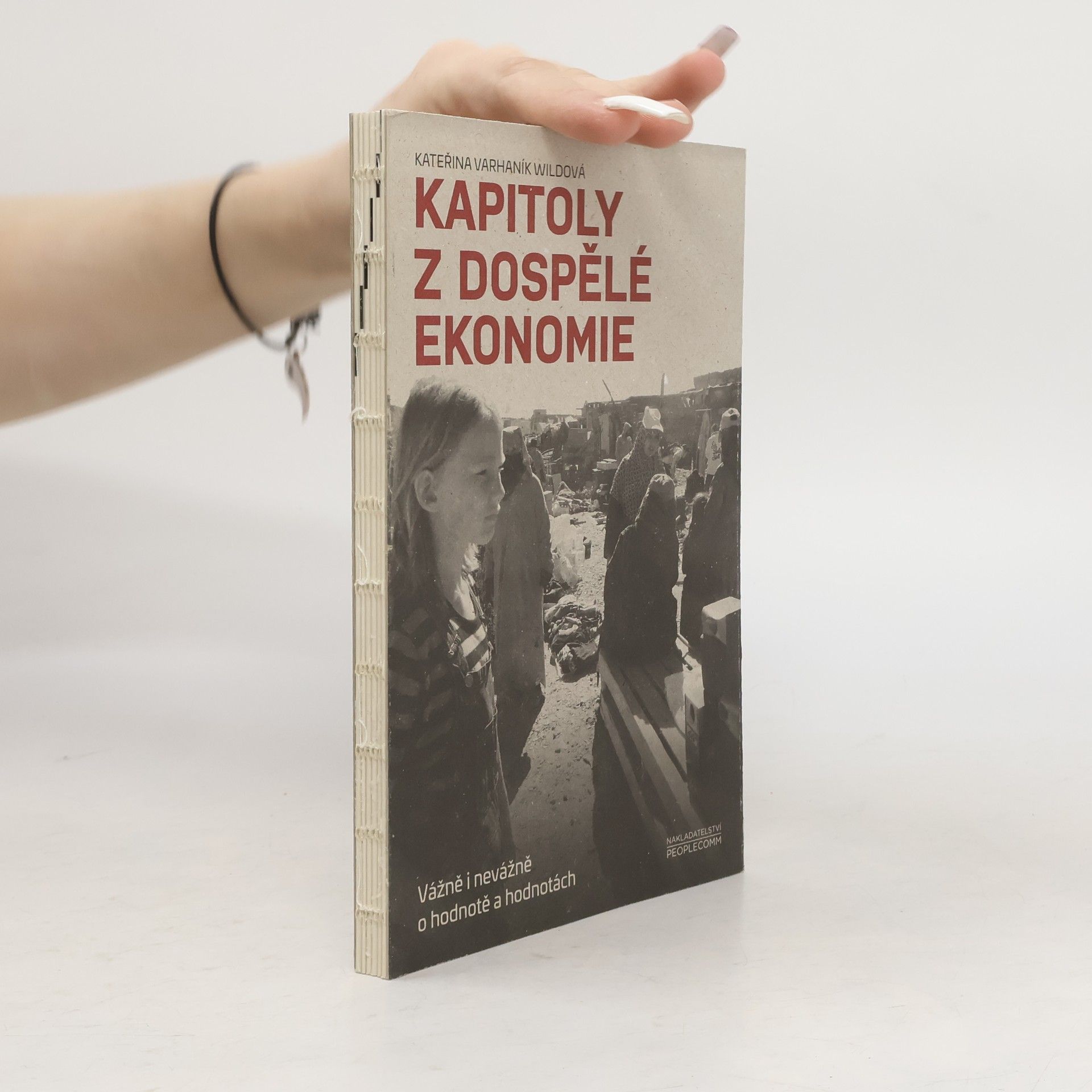 Kateřina Varhaník Wildová Kapitoly z dospělé ekonomie : vážně i nevážně o hodnotě a hodnotách