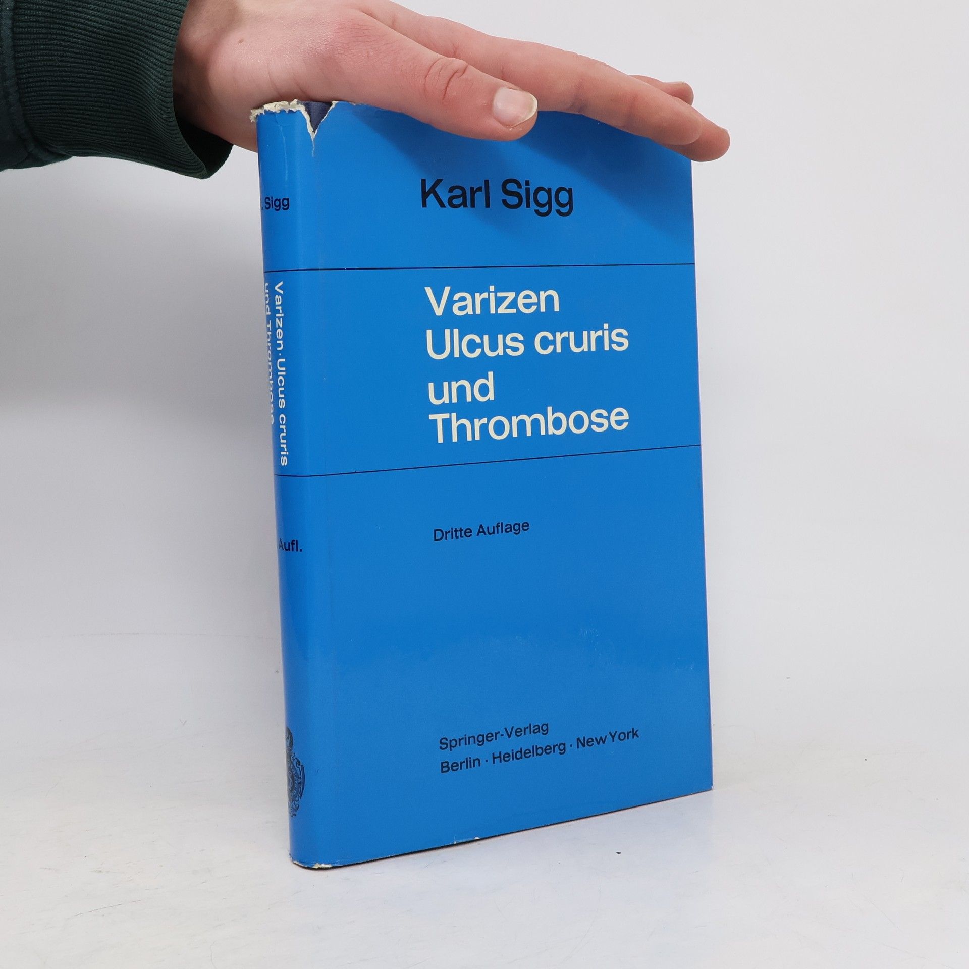Karl Sigg Varizen, Ulcus cruris und Thrombose