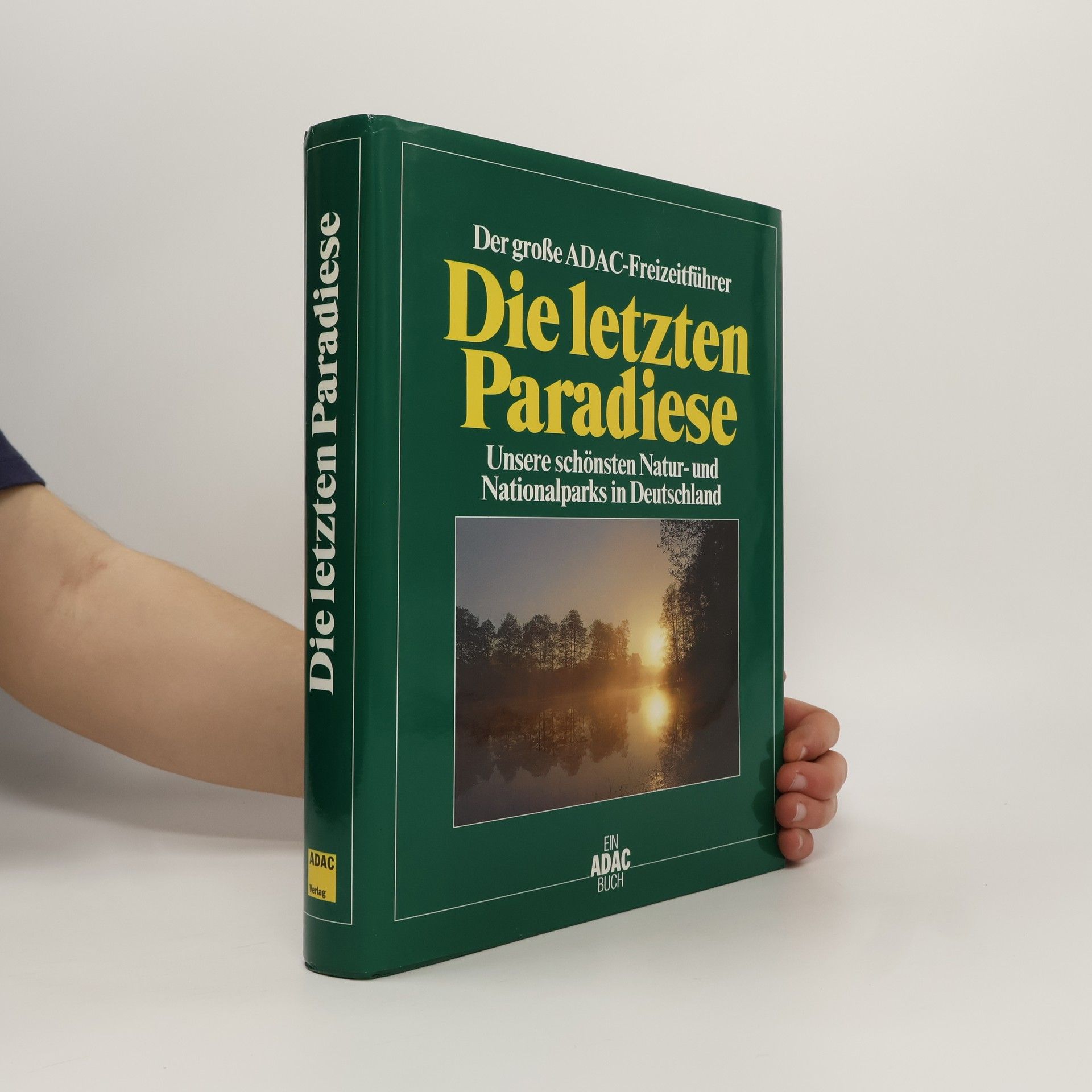 Annette C. Anton Der grosse ADAC-Freizeitführer. Die letzten Paradiese