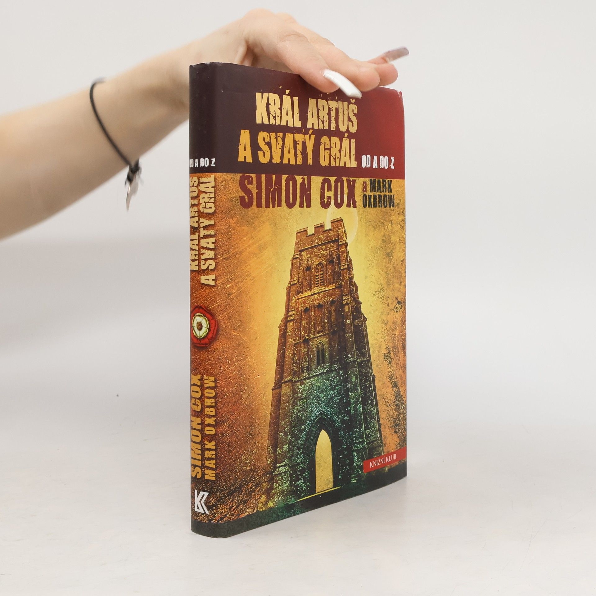 Simon Cox Král Artuš a Svatý grál od A do Z