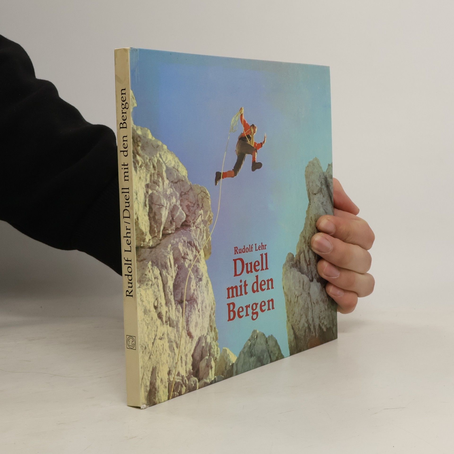 Rudolf Lehr Duell mit den Bergen