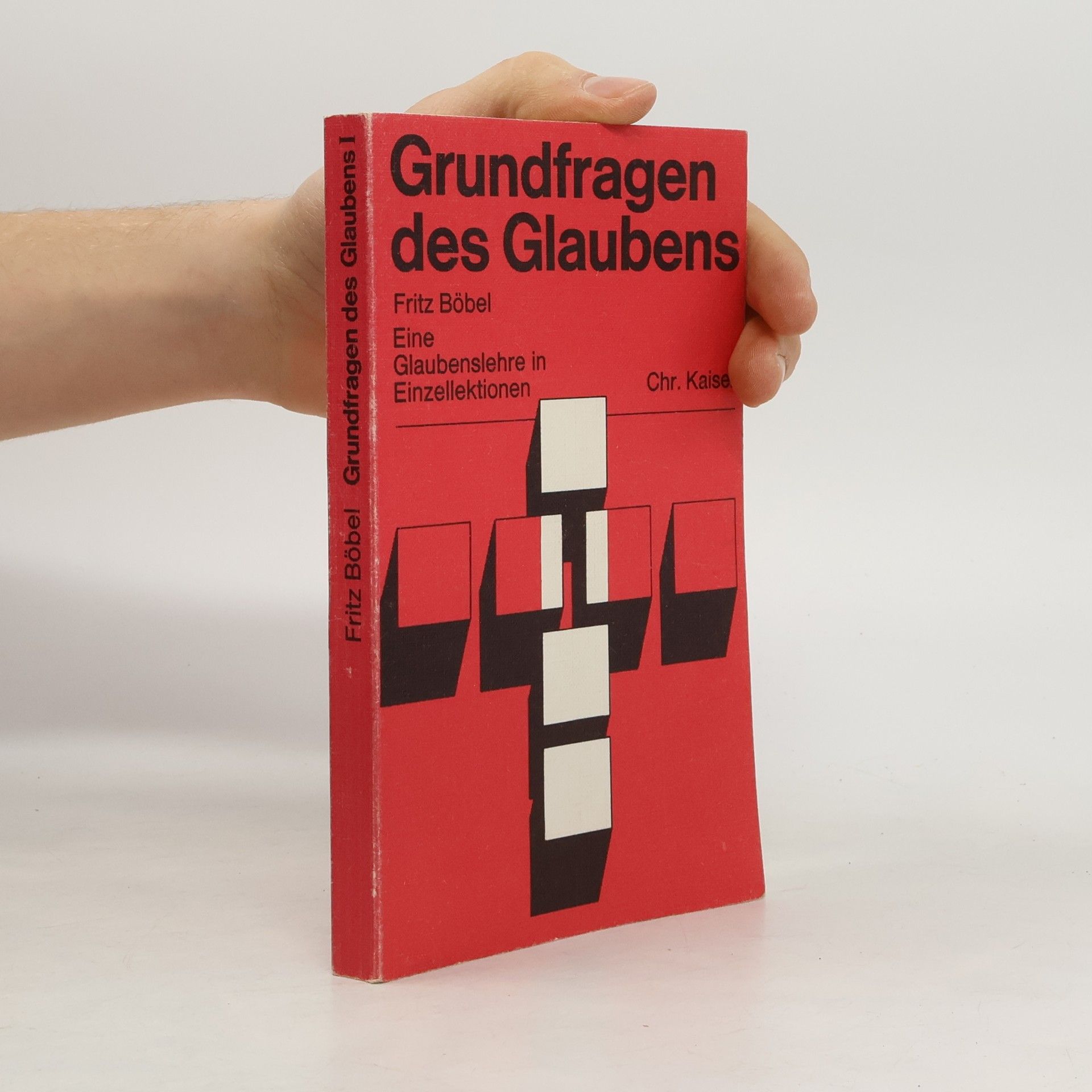 Grundfragen des Glaubens I