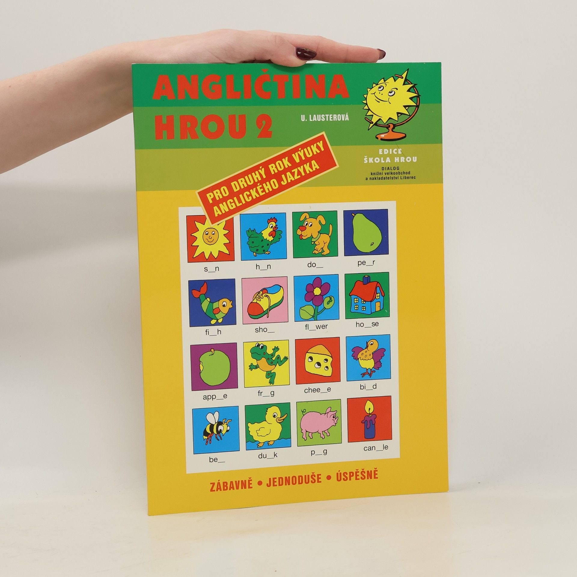 Ursula Lauster Angličtina hrou 2: Pro druhý rok výuky anglického jazyka. 2