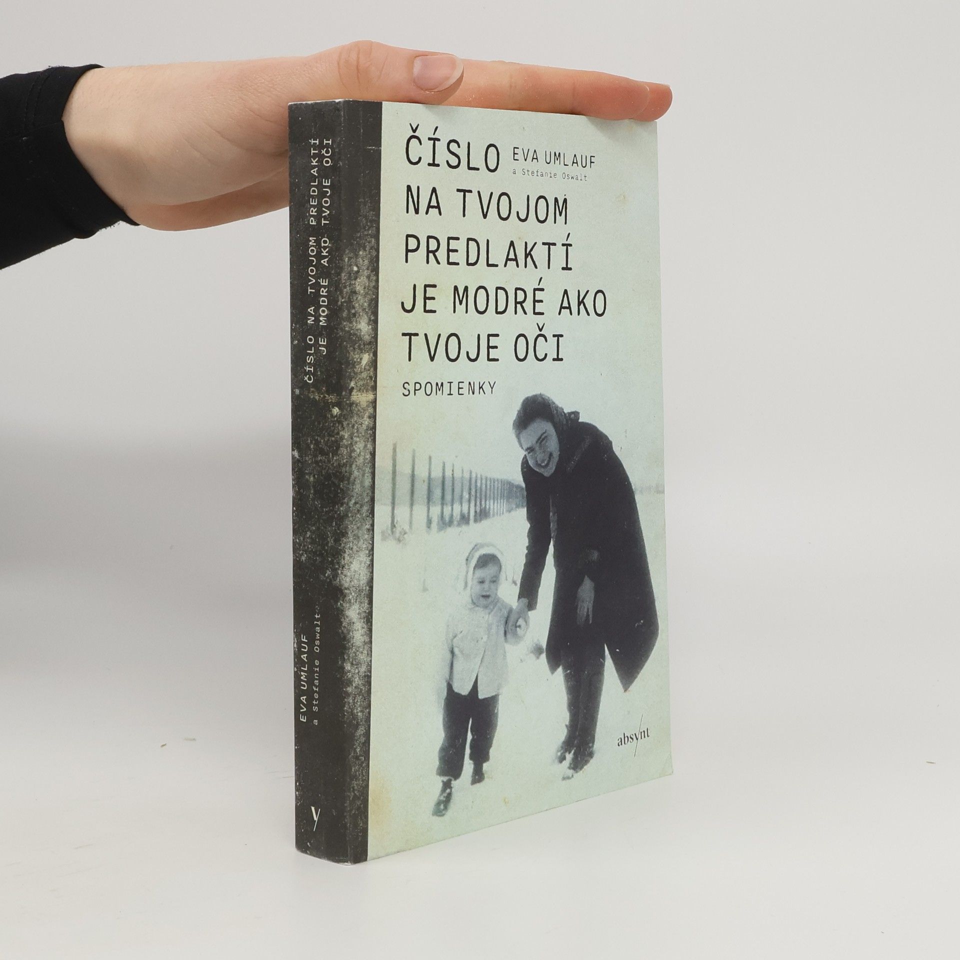Eva Umlauf Číslo na tvojom predlaktí je modré ako tvoje oči