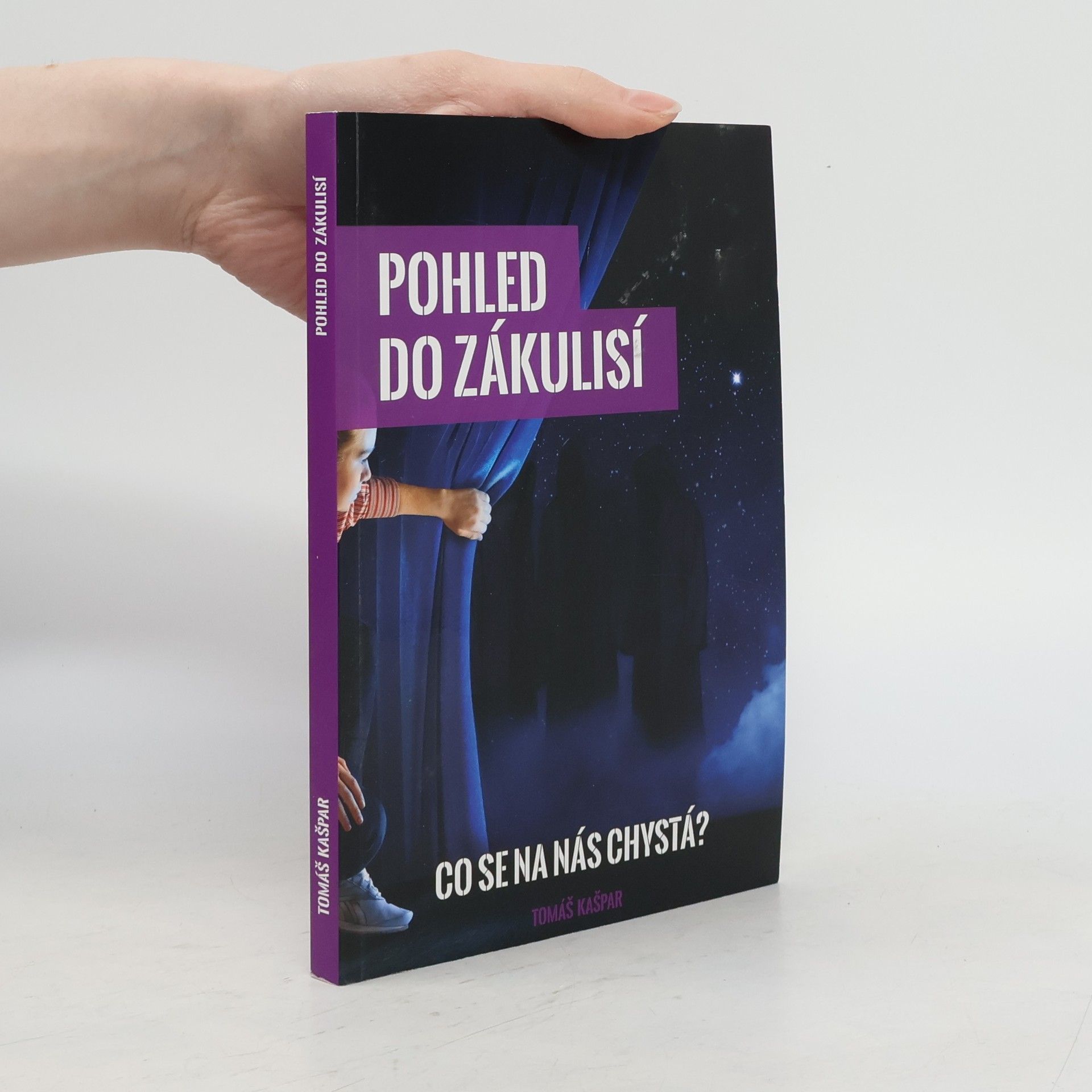 Tomáš Kašpar Pohled do zákulisí. Co se na nás chystá?