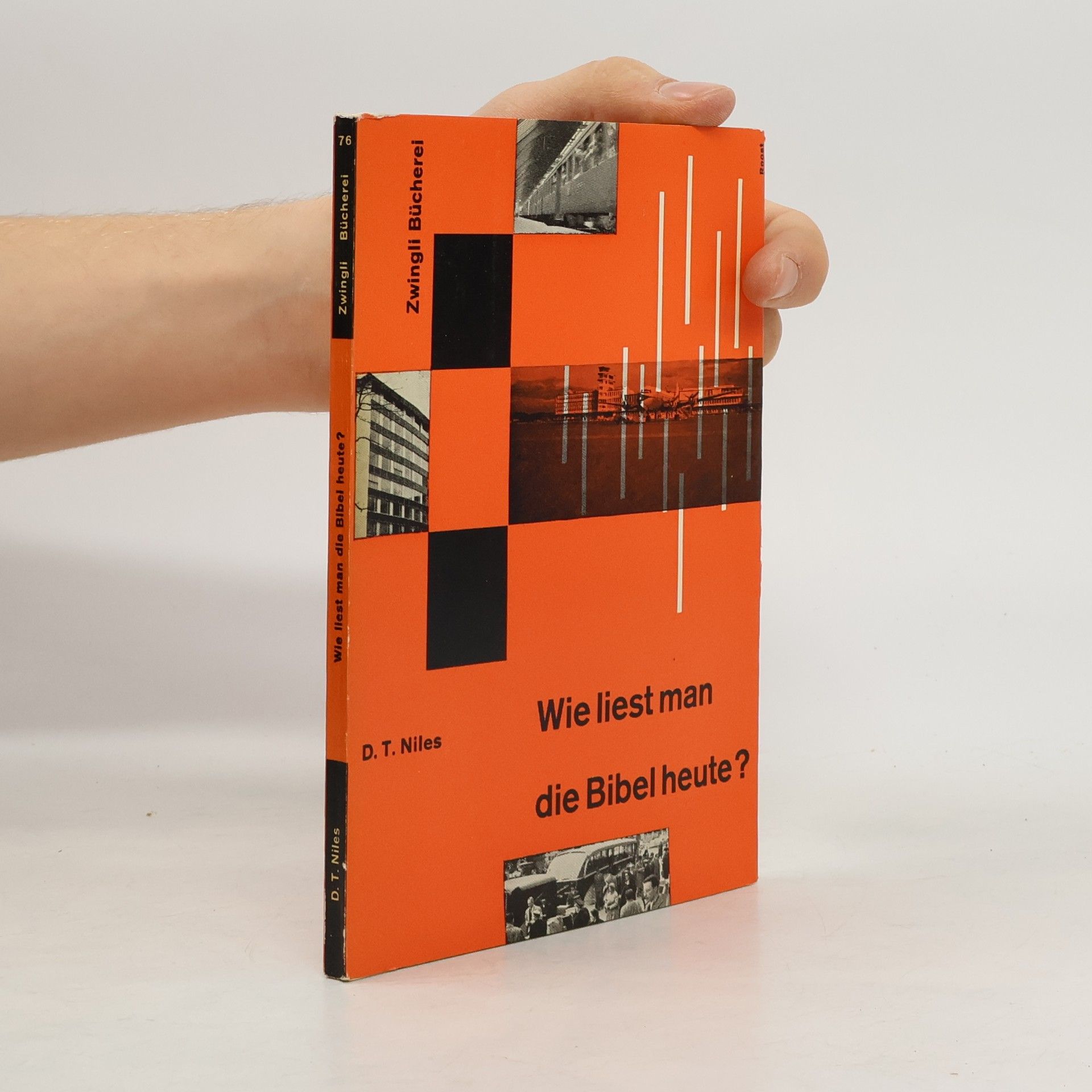 D. T. Niles Wie liest man die Bibel heute?