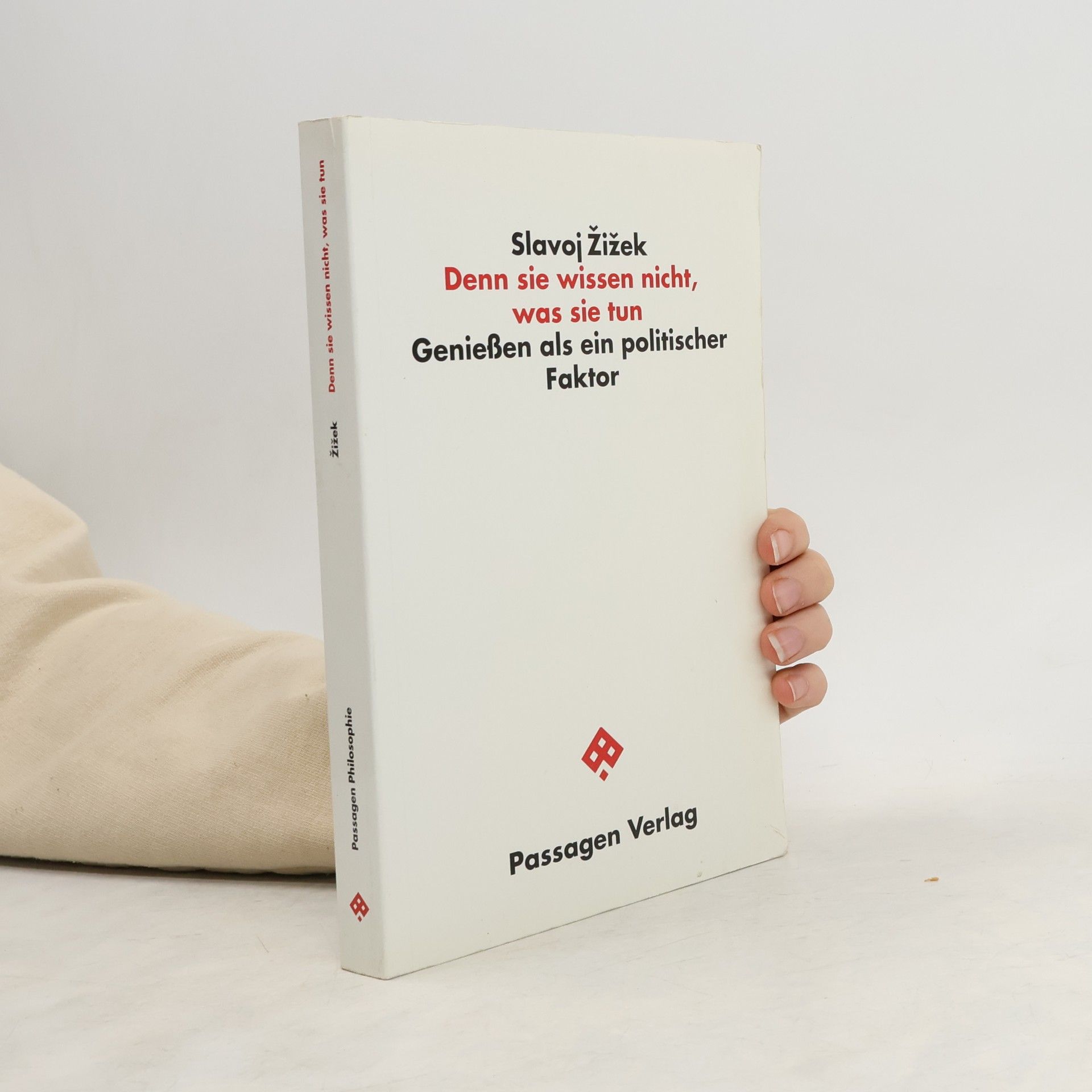 Slavoj Žižek Denn sie wissen nicht, was sie tun