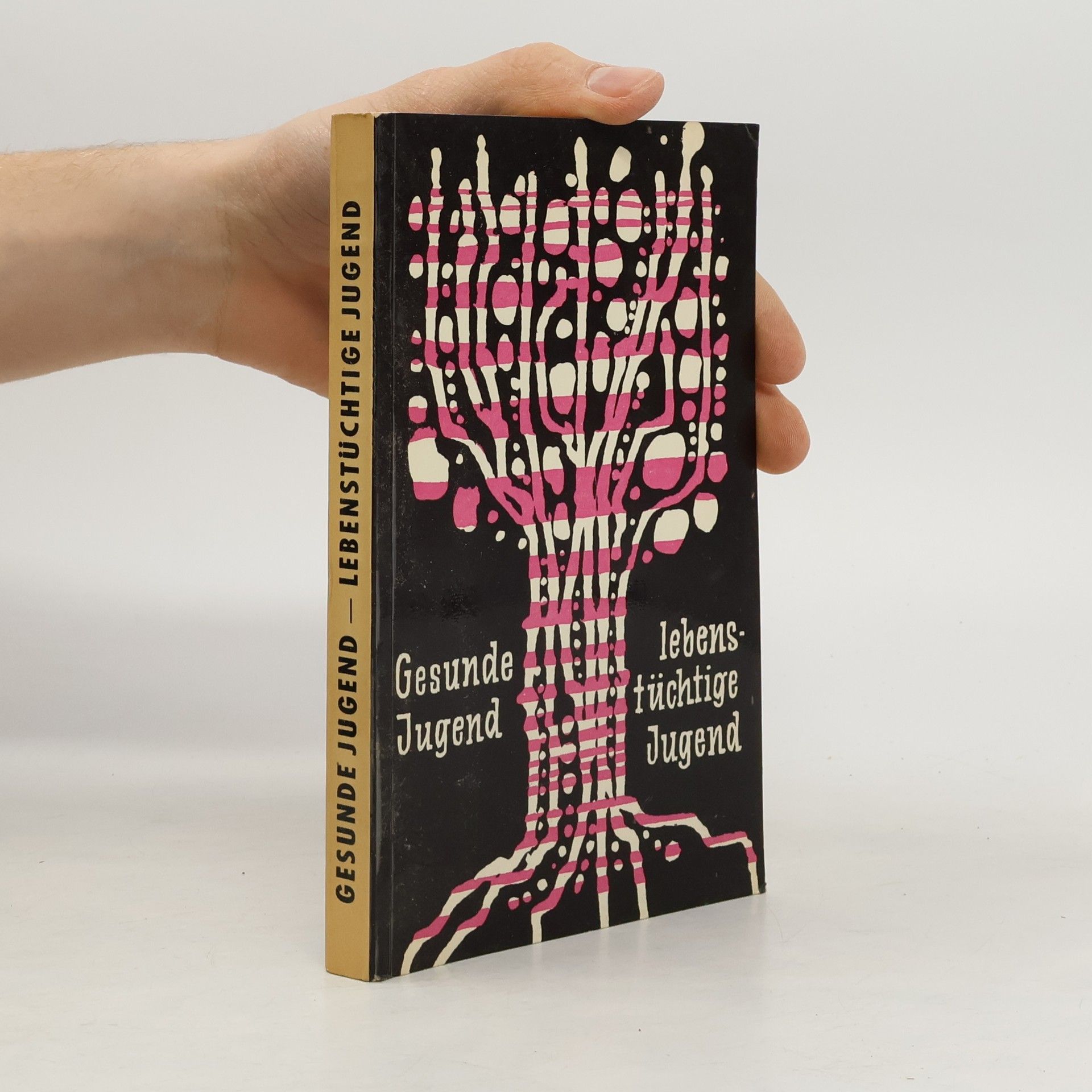 Autorenkollektiv Gesunde Jugend - Lebenstüchtige Jugend