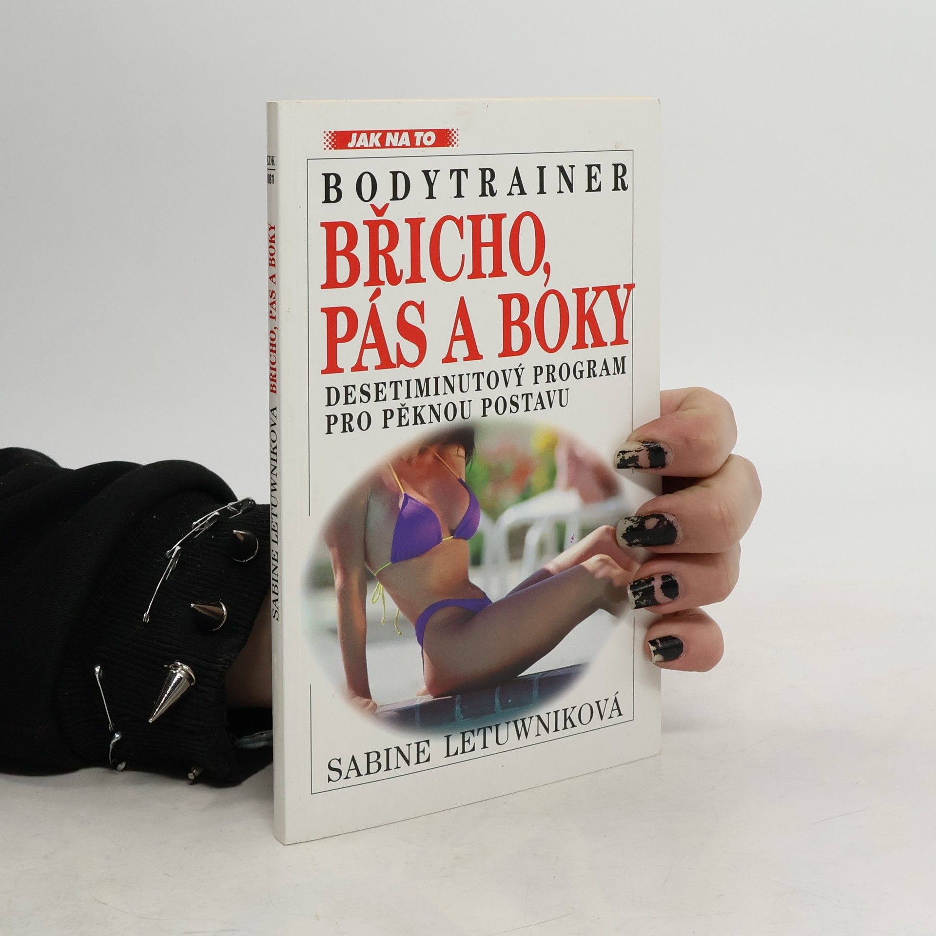 Sabine Letuwnik Bodytrainer. Břicho, pás a boky. Desetiminutový program pro pěknou postavu