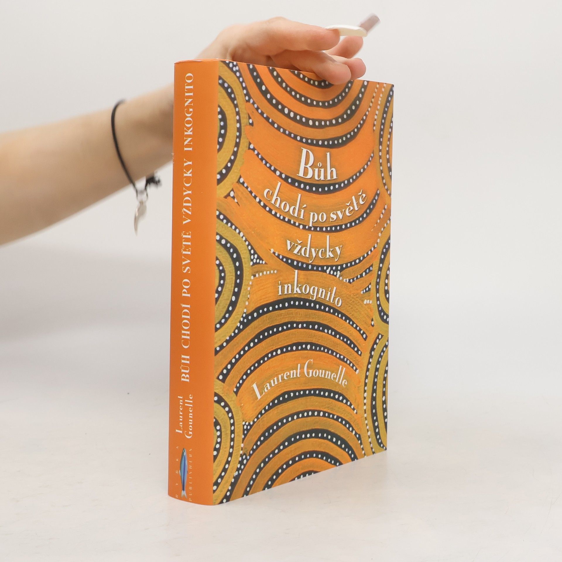 Laurent Gounelle Bůh chodí po světě vždycky inkognito