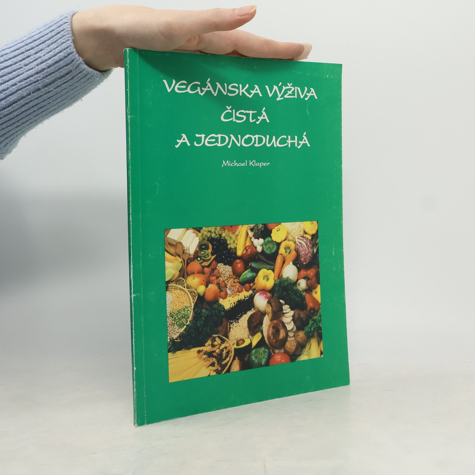 Michael Klaper Vegánska výživa - čistá a jednoduchá