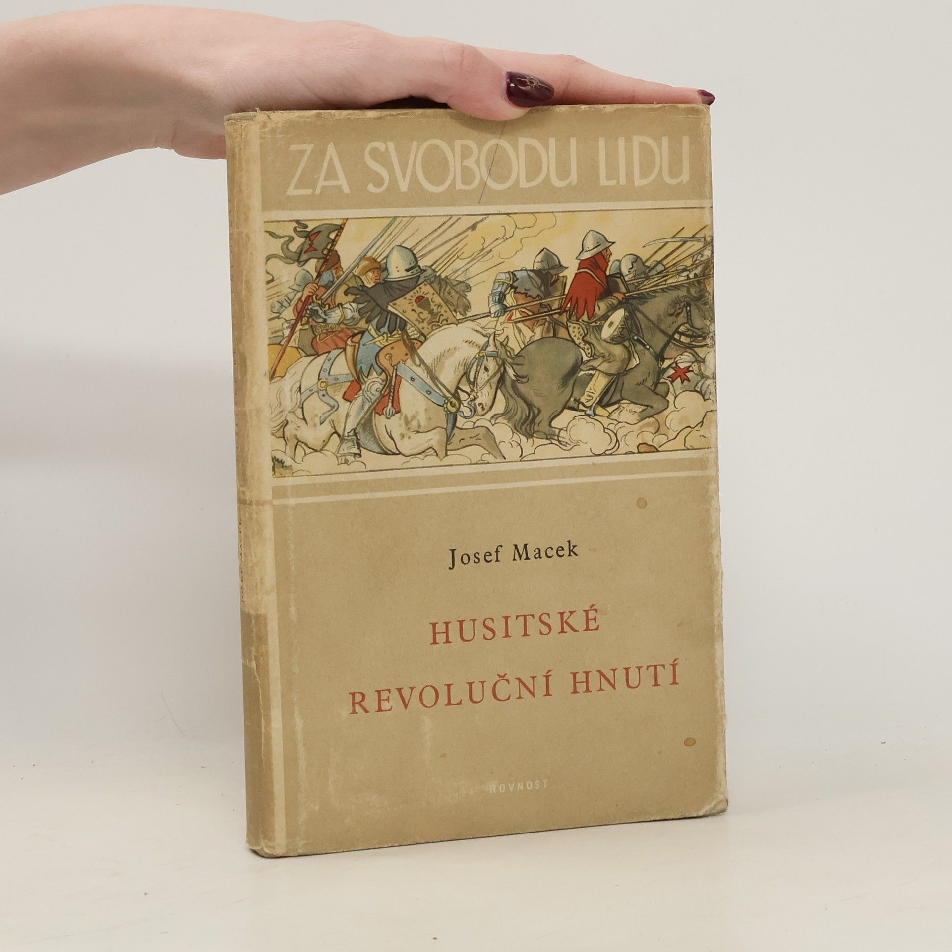 Josef Macek Za svobodu lidu. Husitské revoluční hnutí