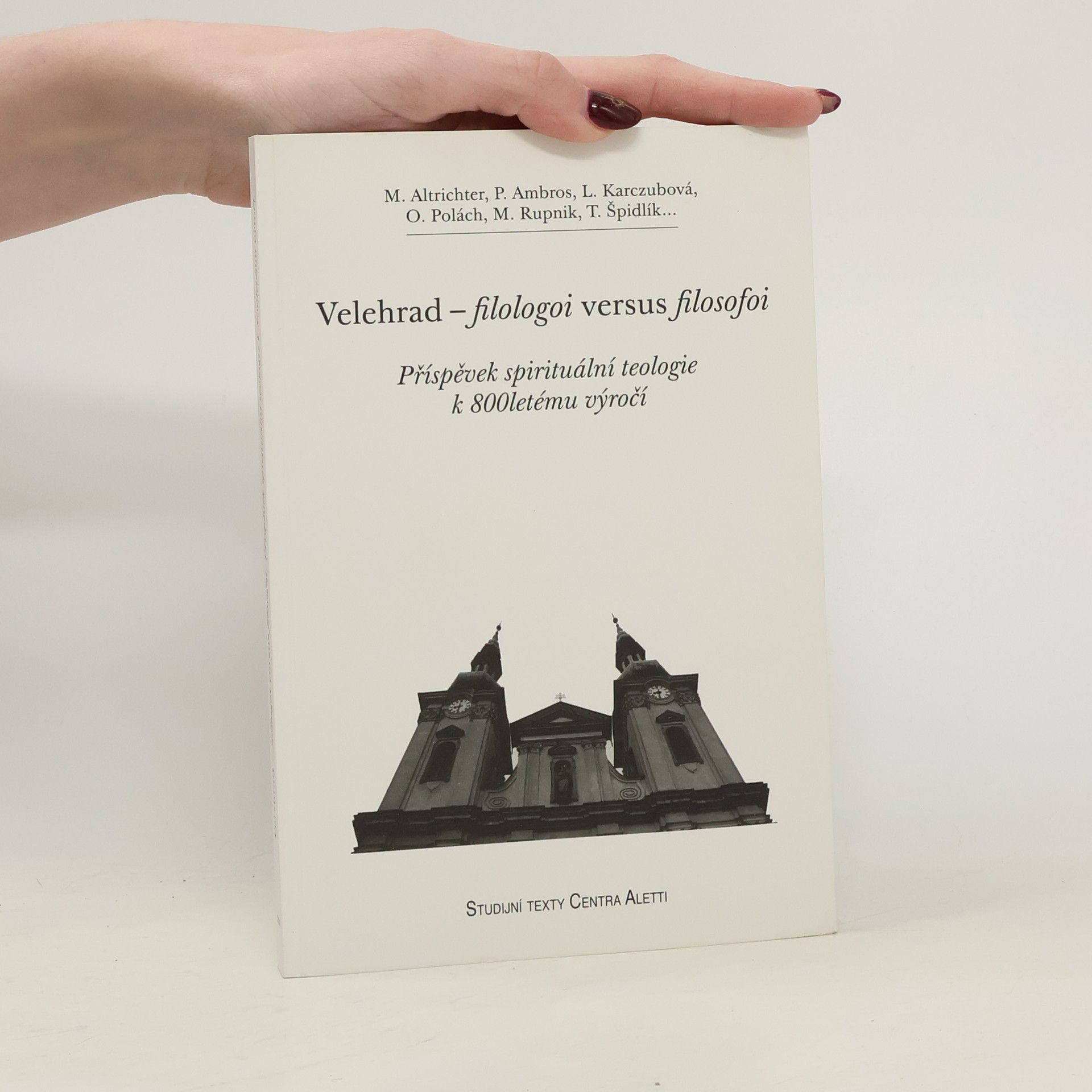 Michal Altrichter Velehrad - filologoi versus filosofoi