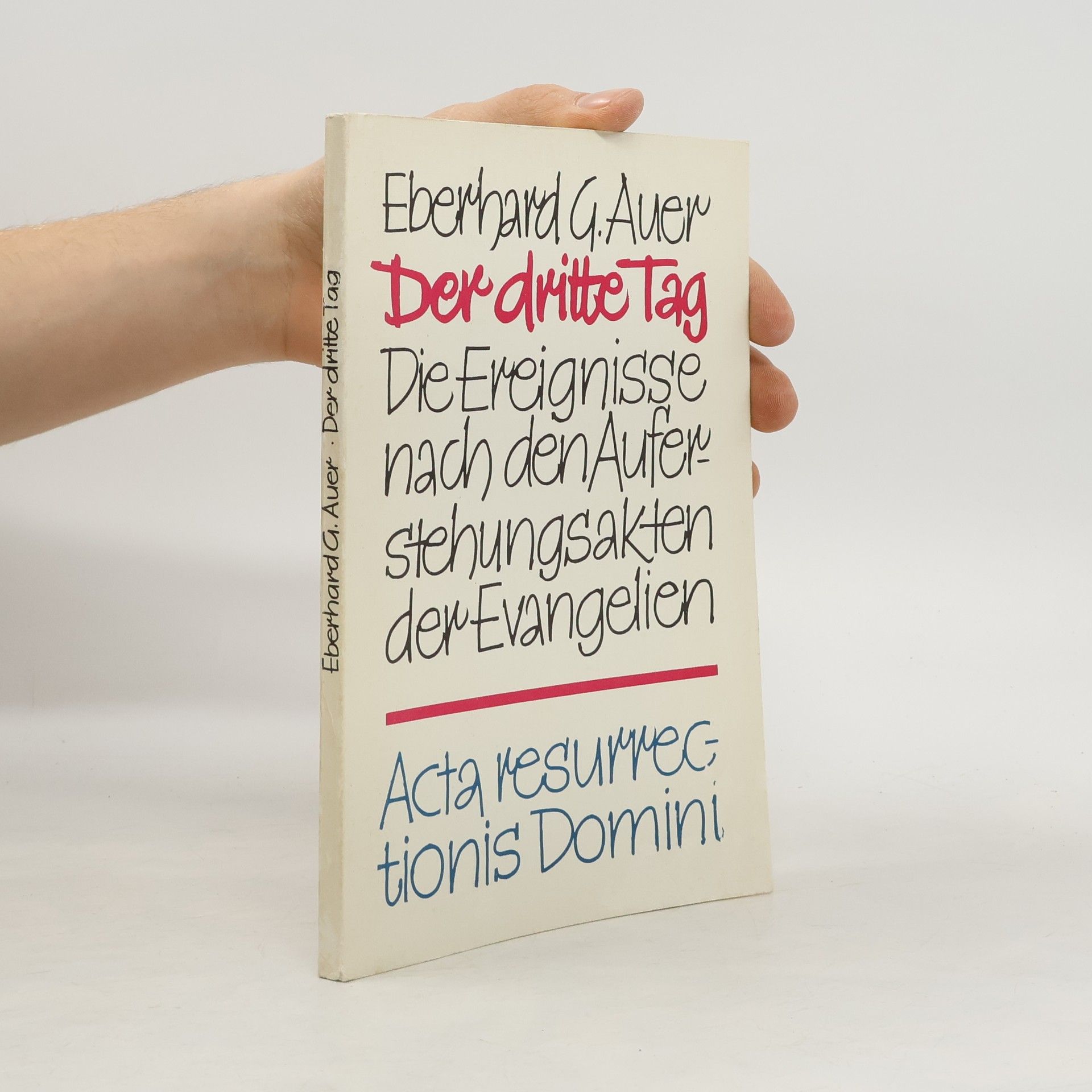 Eberhard G. Auer Der dritte Tag