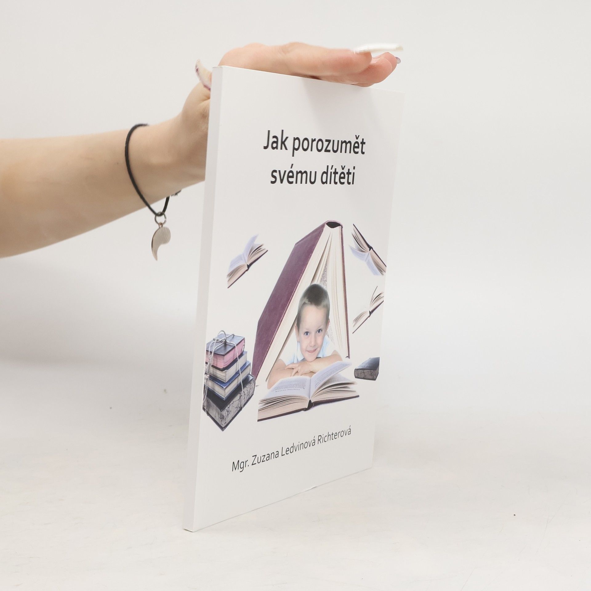 Zuzana Ledvinová Richterová Jak porozumět svému dítěti