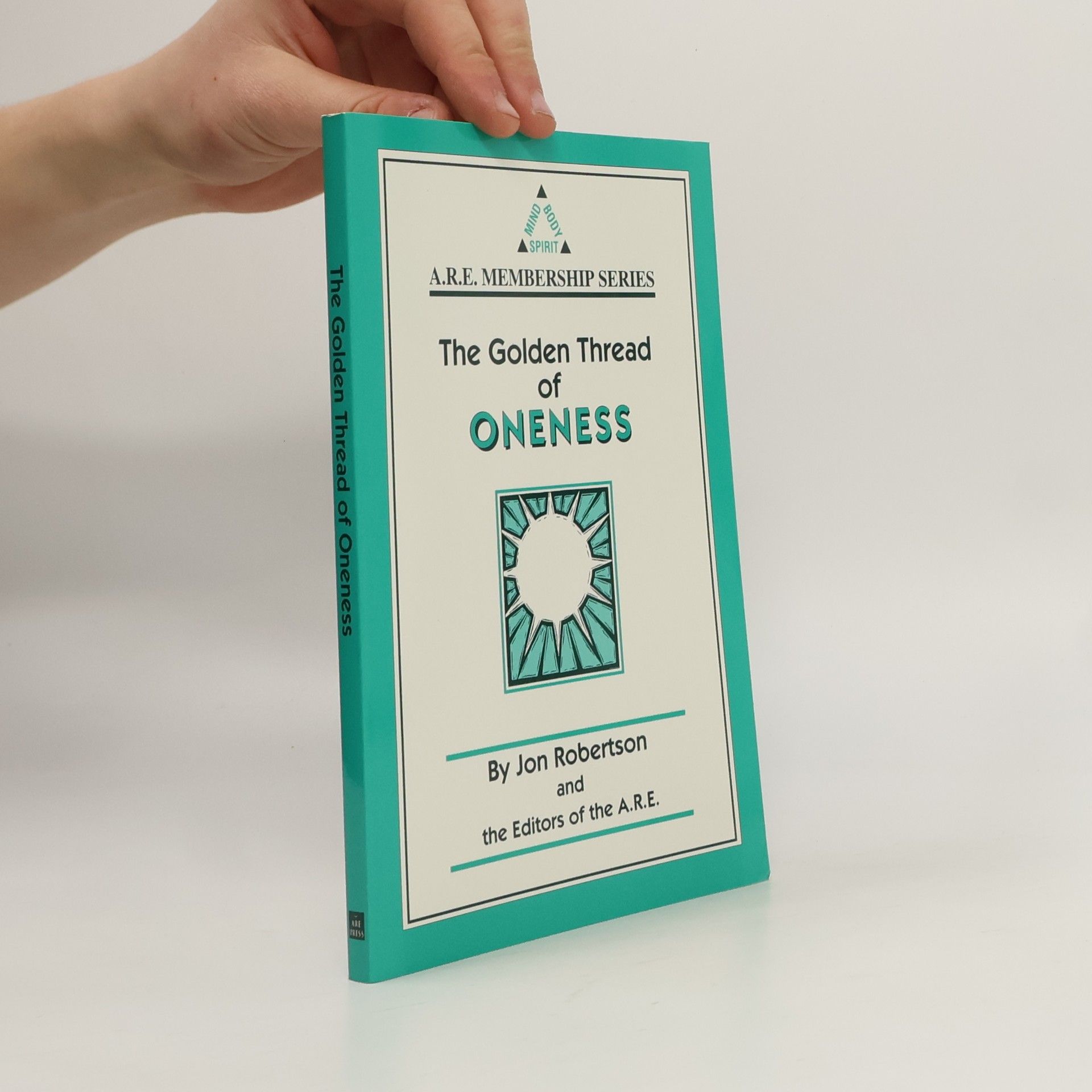 Jon Robertson A.R.E. Membership Series: The Golden Thread of Oneness