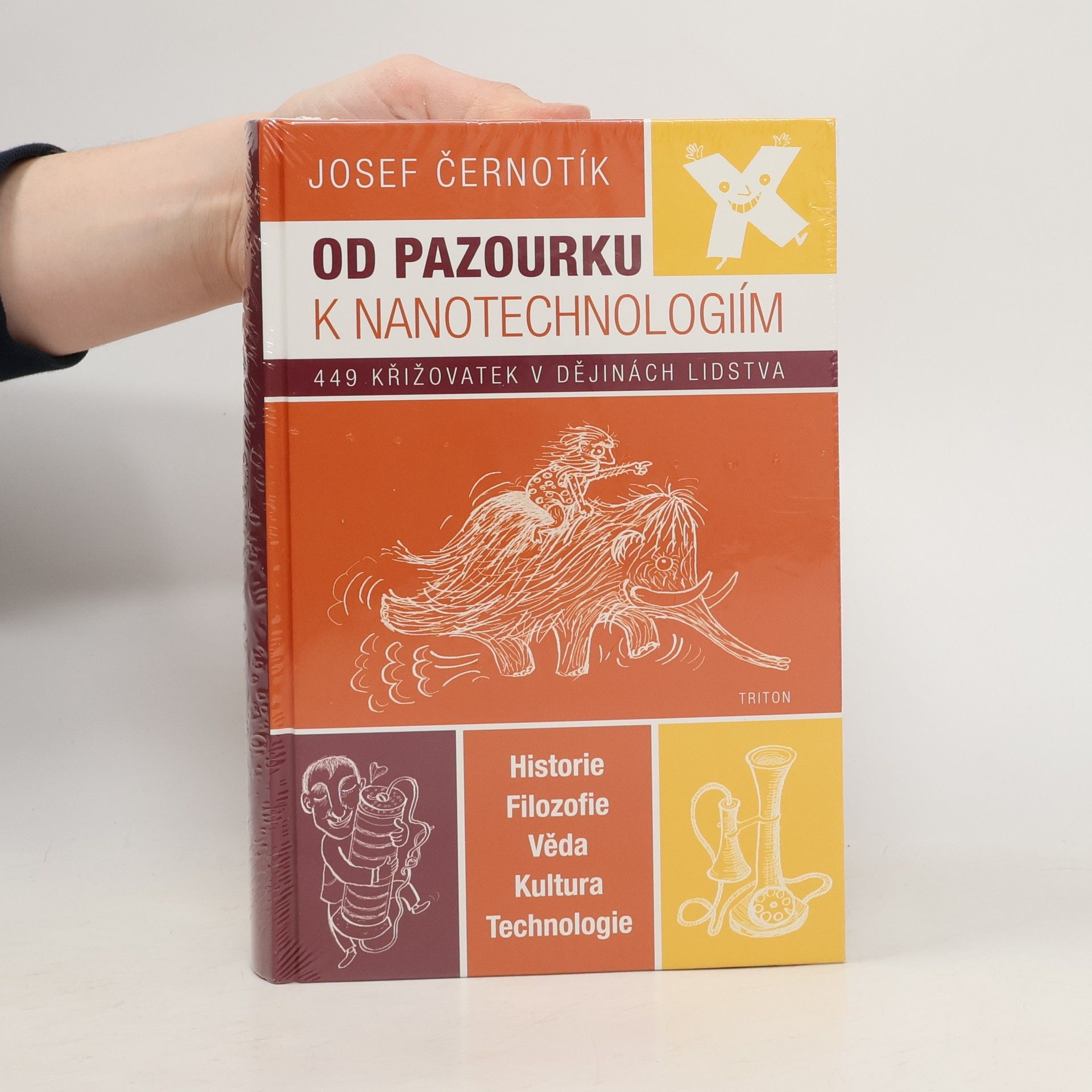 Josef Černotík Od pazourku k nanotechnologiím - 449 křižovatek v dějinách lidstva