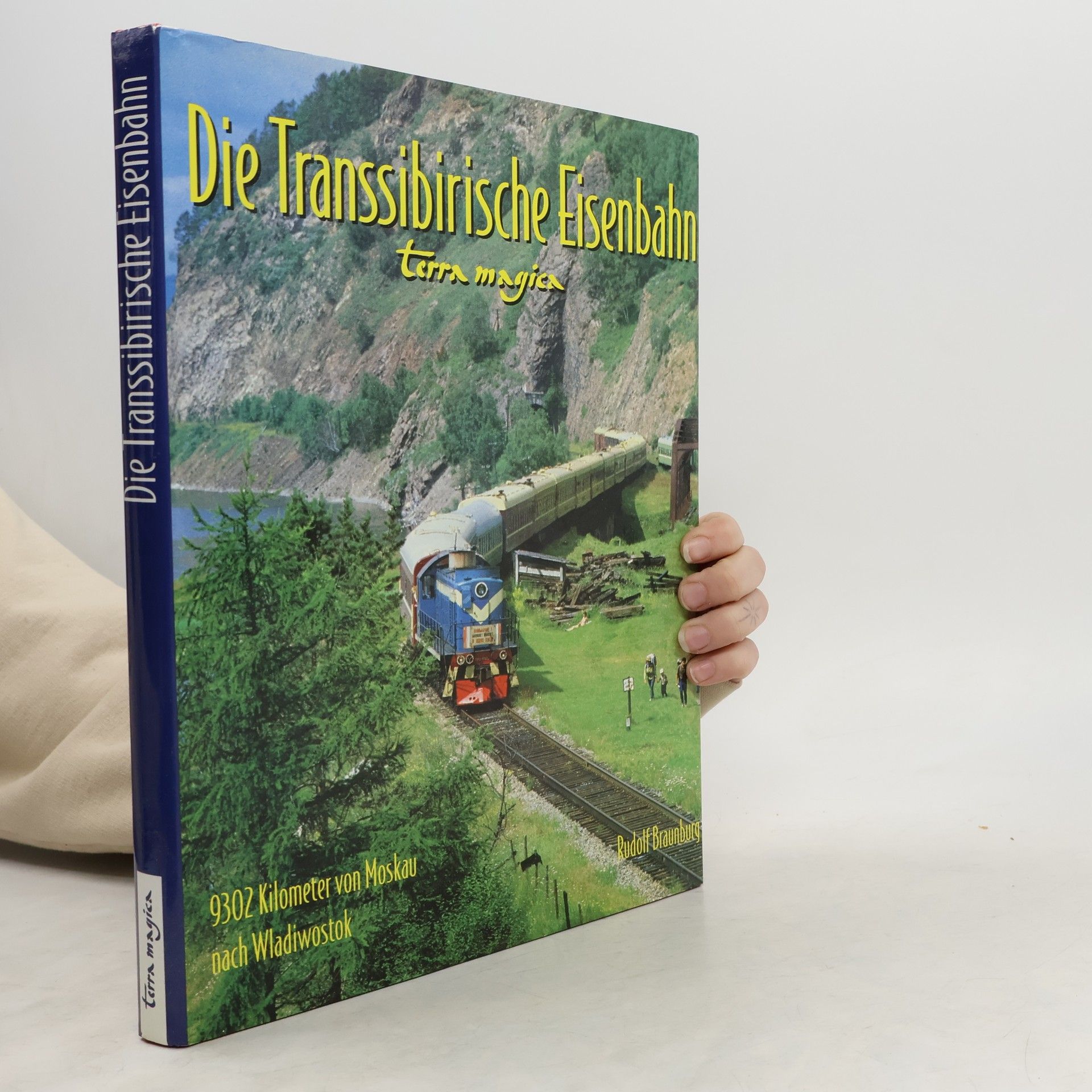 Rudolf Braunburg Die Transsibirische Eisenbahn