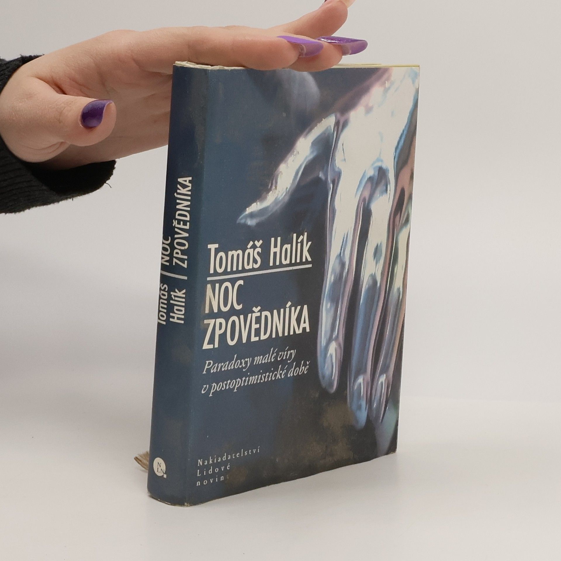 Tomáš Halík Noc zpovědníka : paradoxy malé víry v postoptimistické době