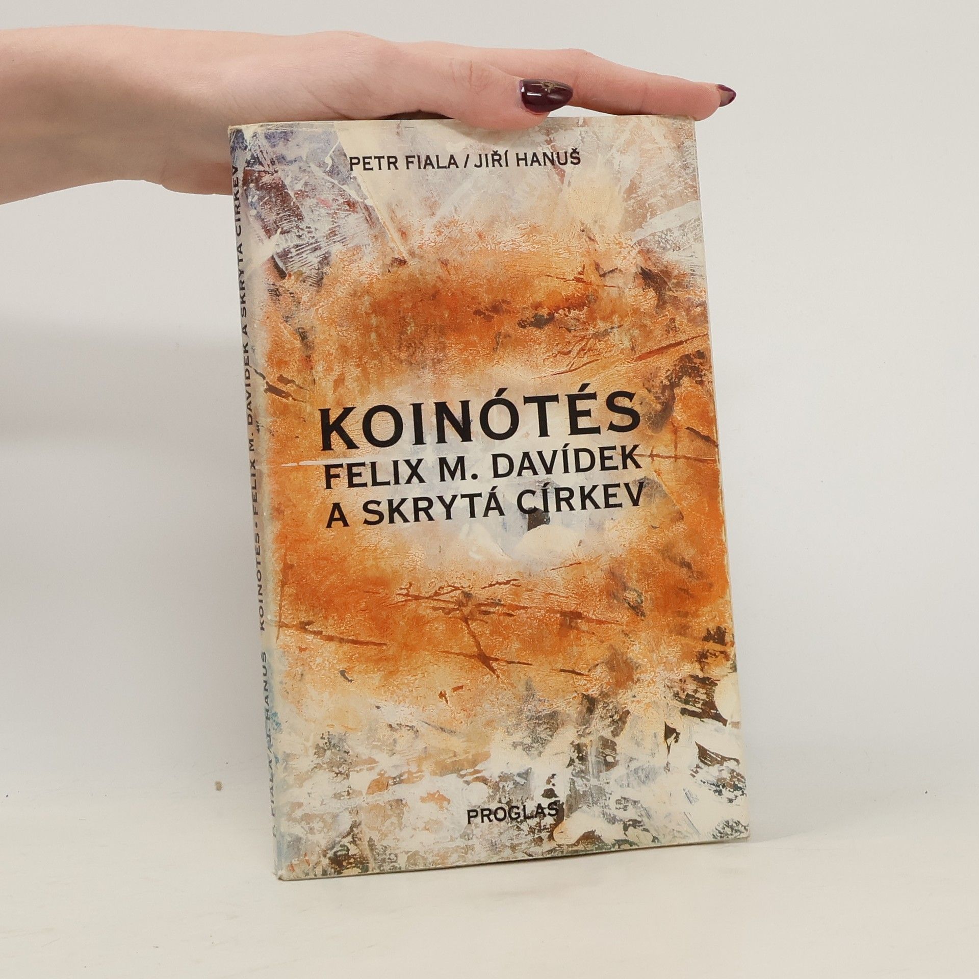 Jiří Hanuš Koinótés. Felix M. Davídek a skrytá církev