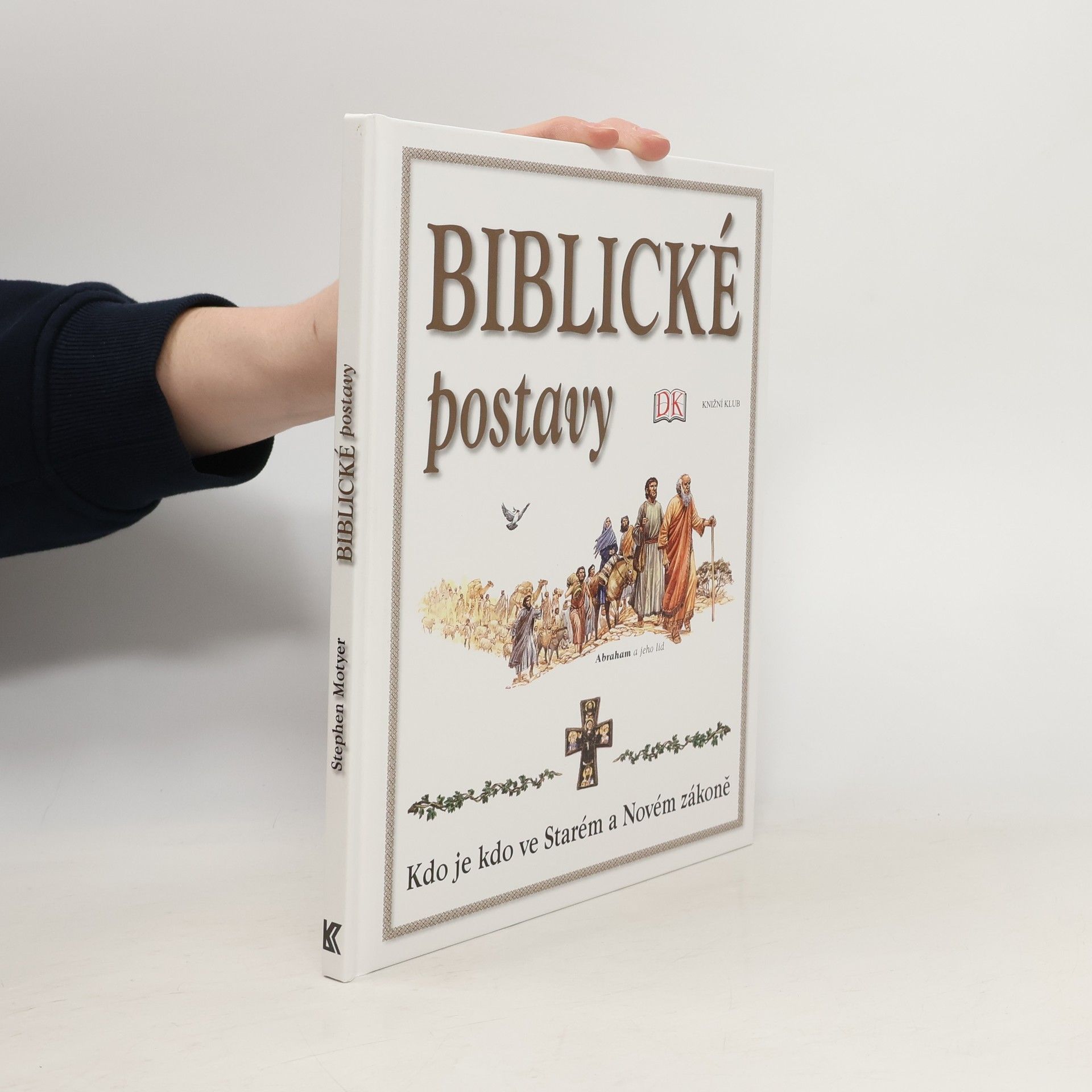 Kolektiv autorů Biblické postavy: Kdo je kdo ve Starém a Novém zákoně