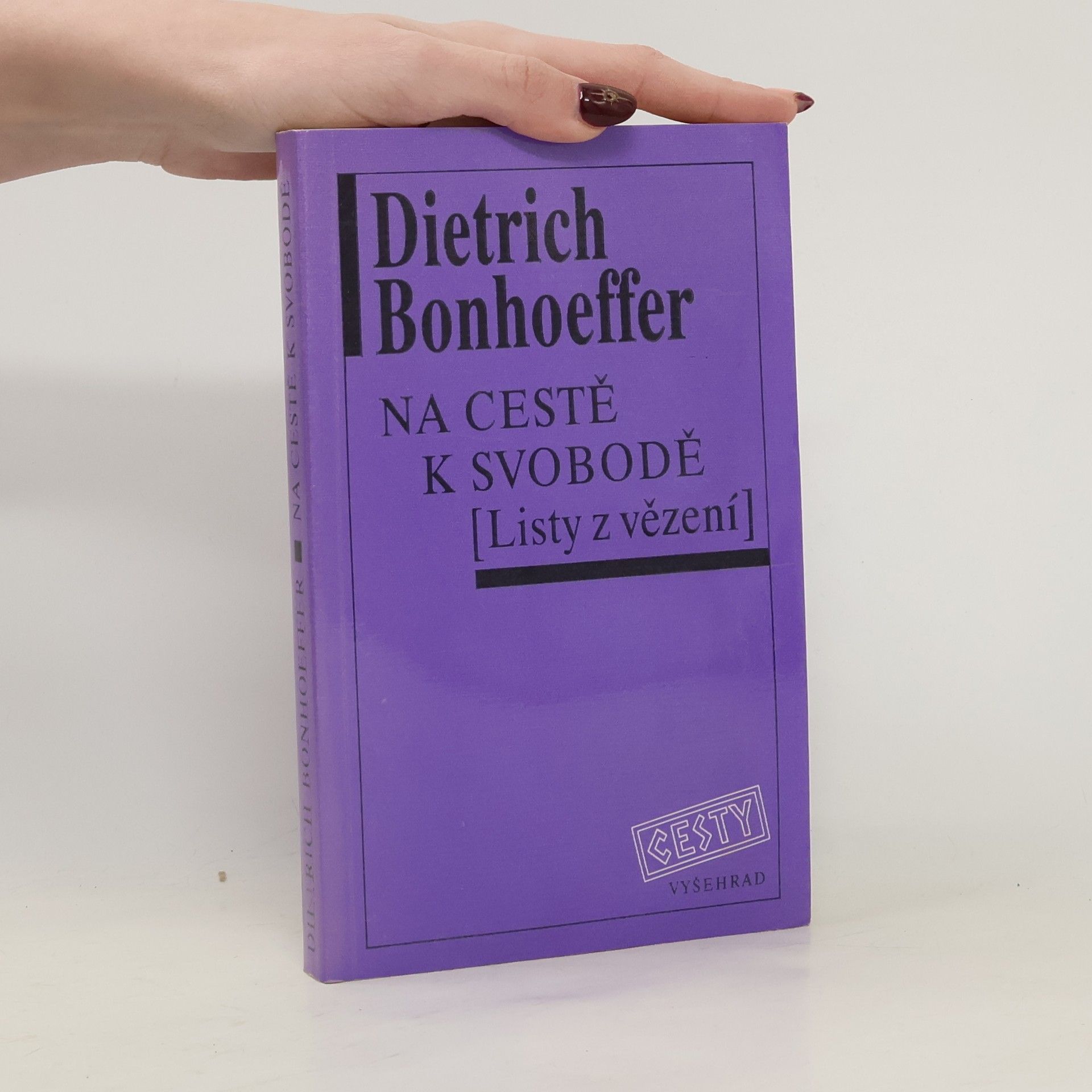 Dietrich Bonhoeffer Na cestě k svobodě : listy z vězení