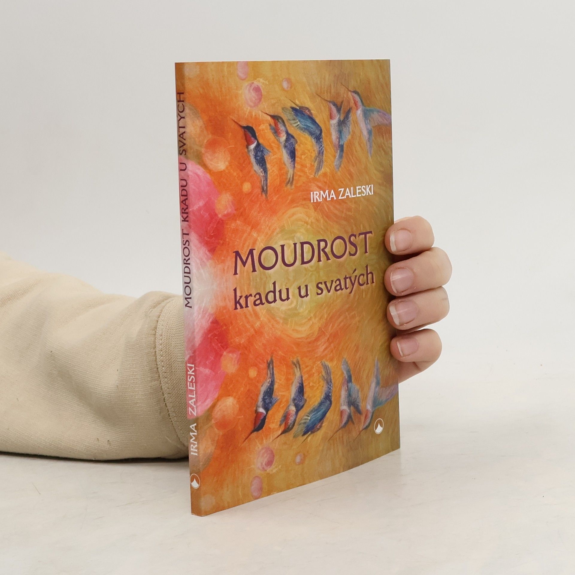 Irma Zaleski Moudrost kradu u svatých